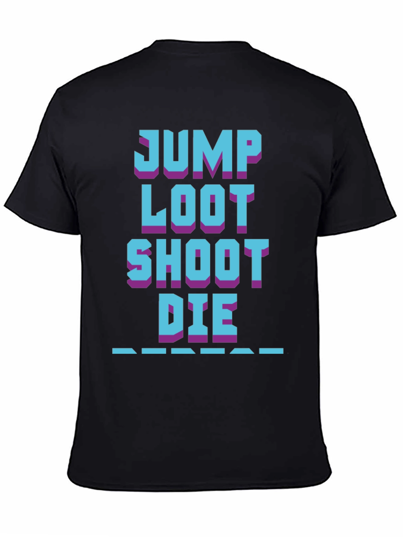 Gamers Life Tee: Jump Loot Shoot Die Repeat T-Shirt