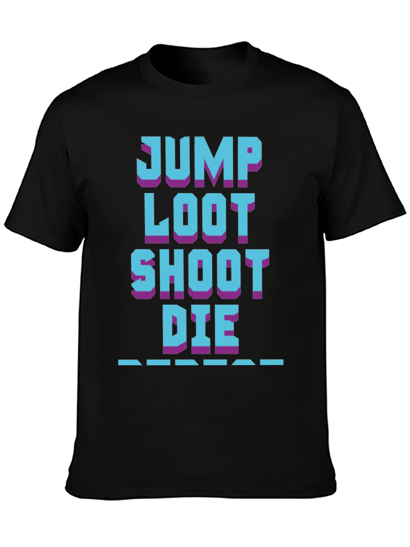 Gamers Life Tee: Jump Loot Shoot Die Repeat T-Shirt