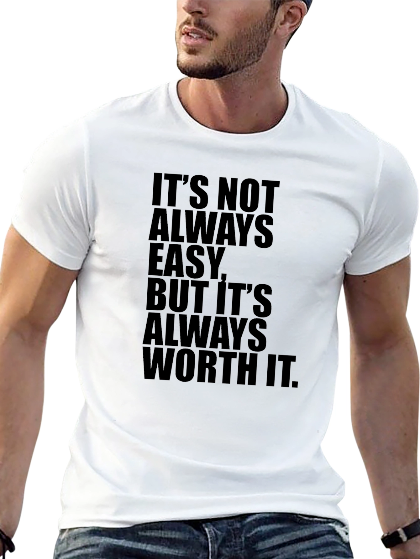 Motivational T-Shirt - Its Always Worth It