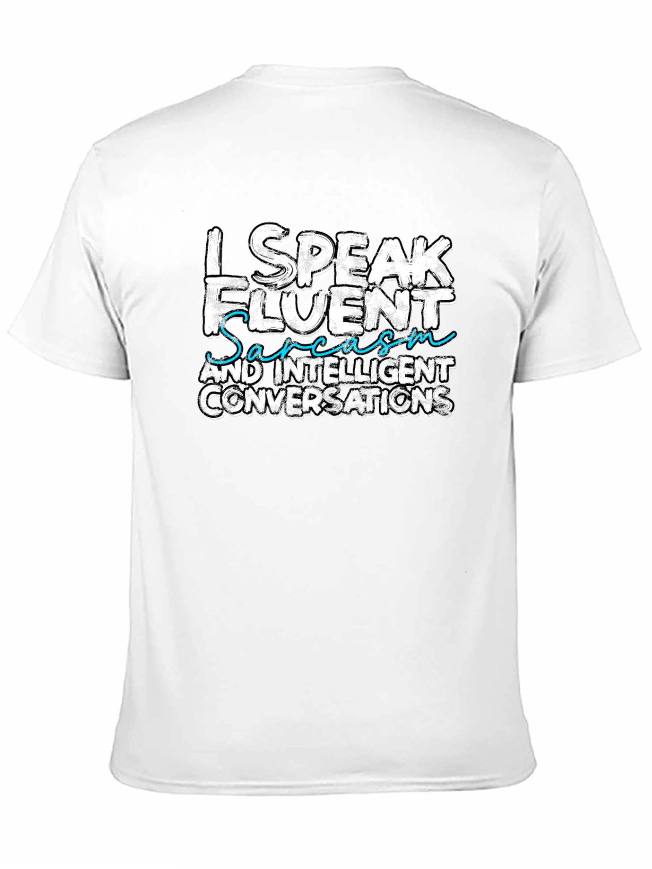 Fluent Sarcasm Graphic Tee - Funny Statement T-Shirt