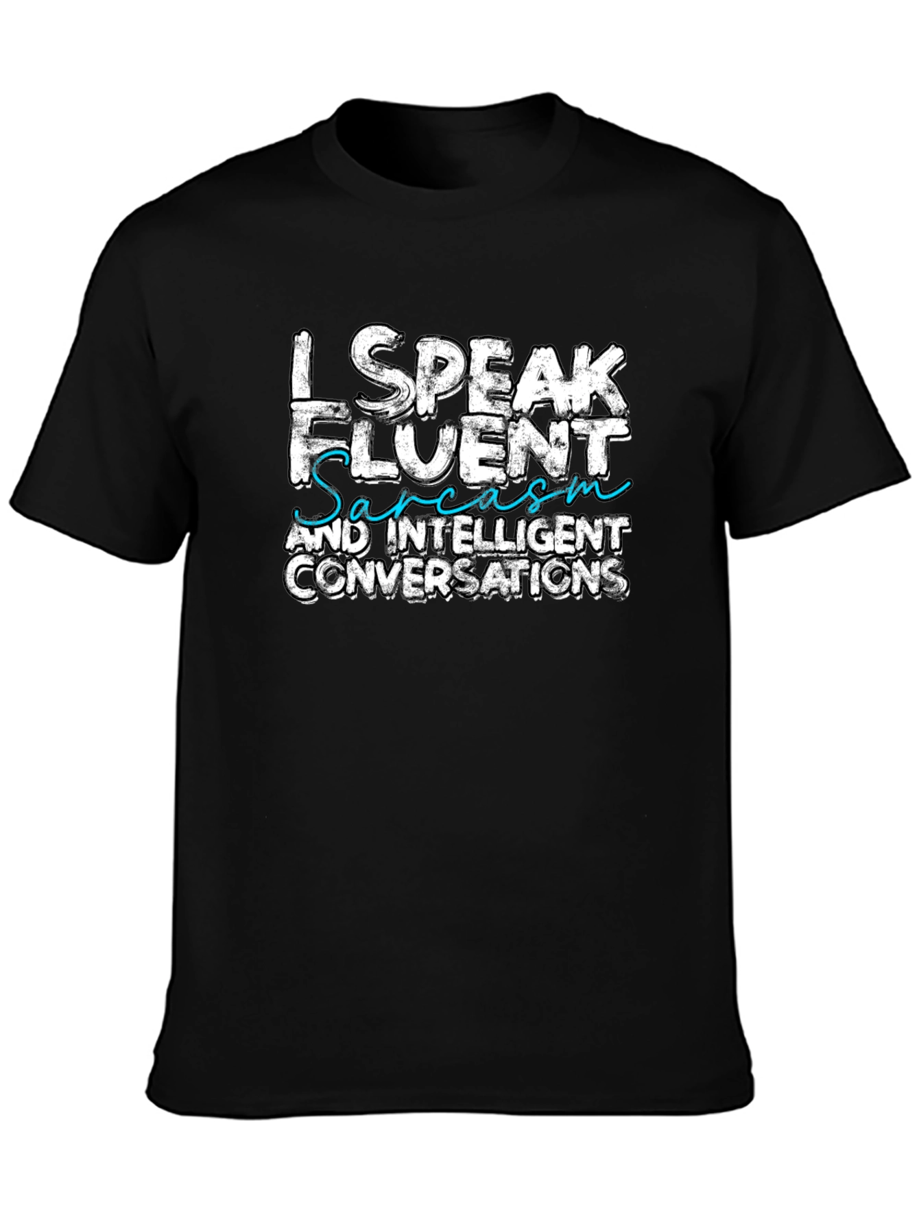 Fluent Sarcasm Graphic Tee - Funny Statement T-Shirt