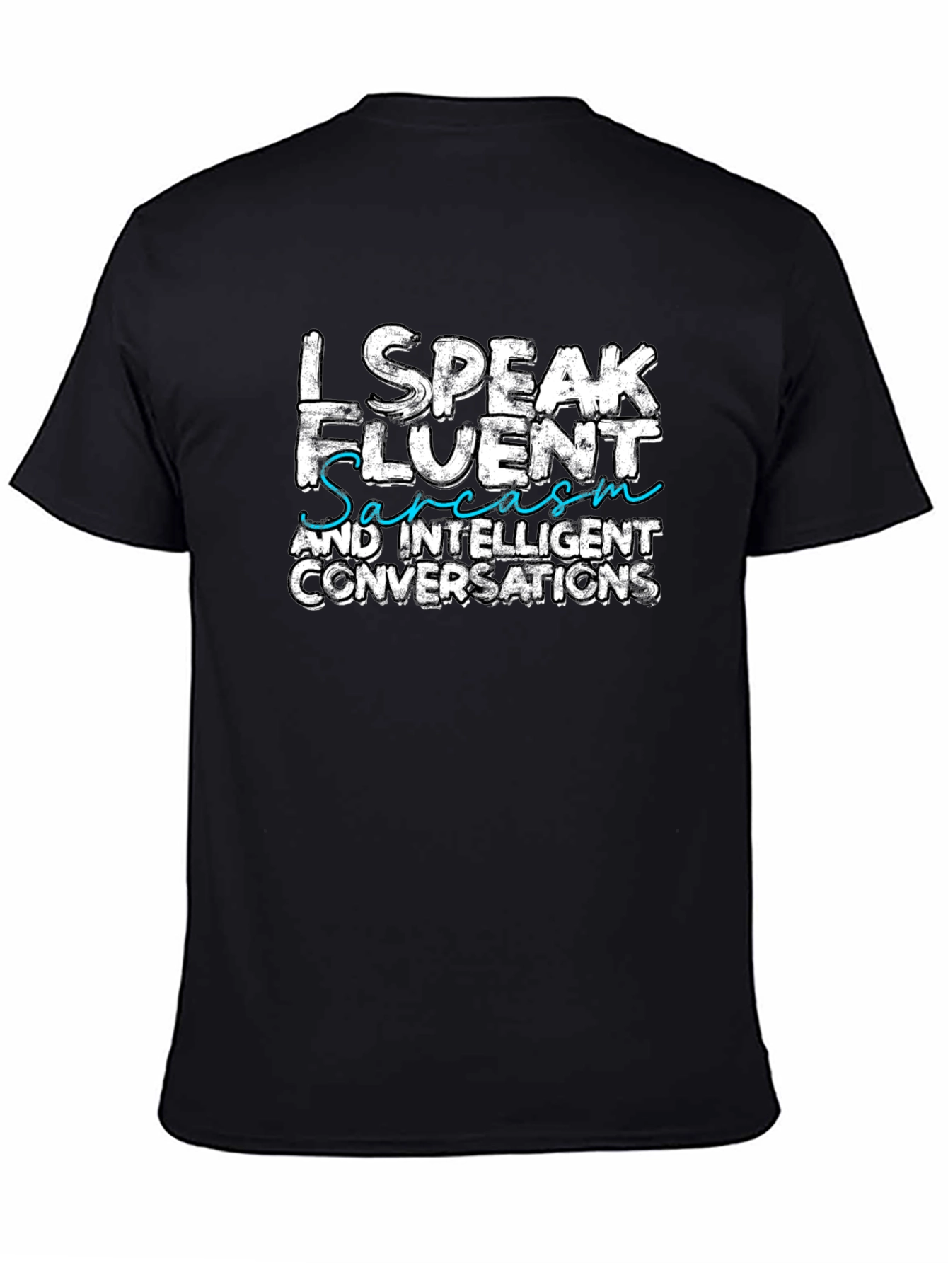 Fluent Sarcasm Graphic Tee - Funny Statement T-Shirt