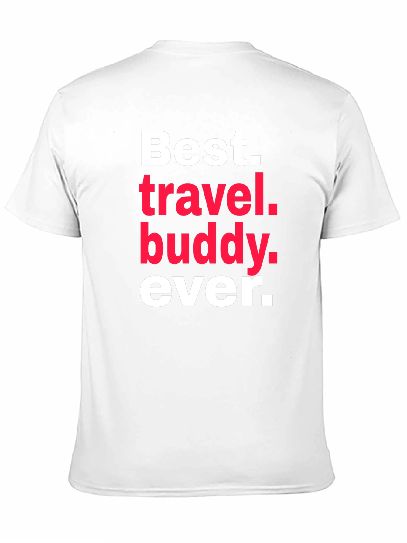 Best Travel Buddy Ever T-Shirt