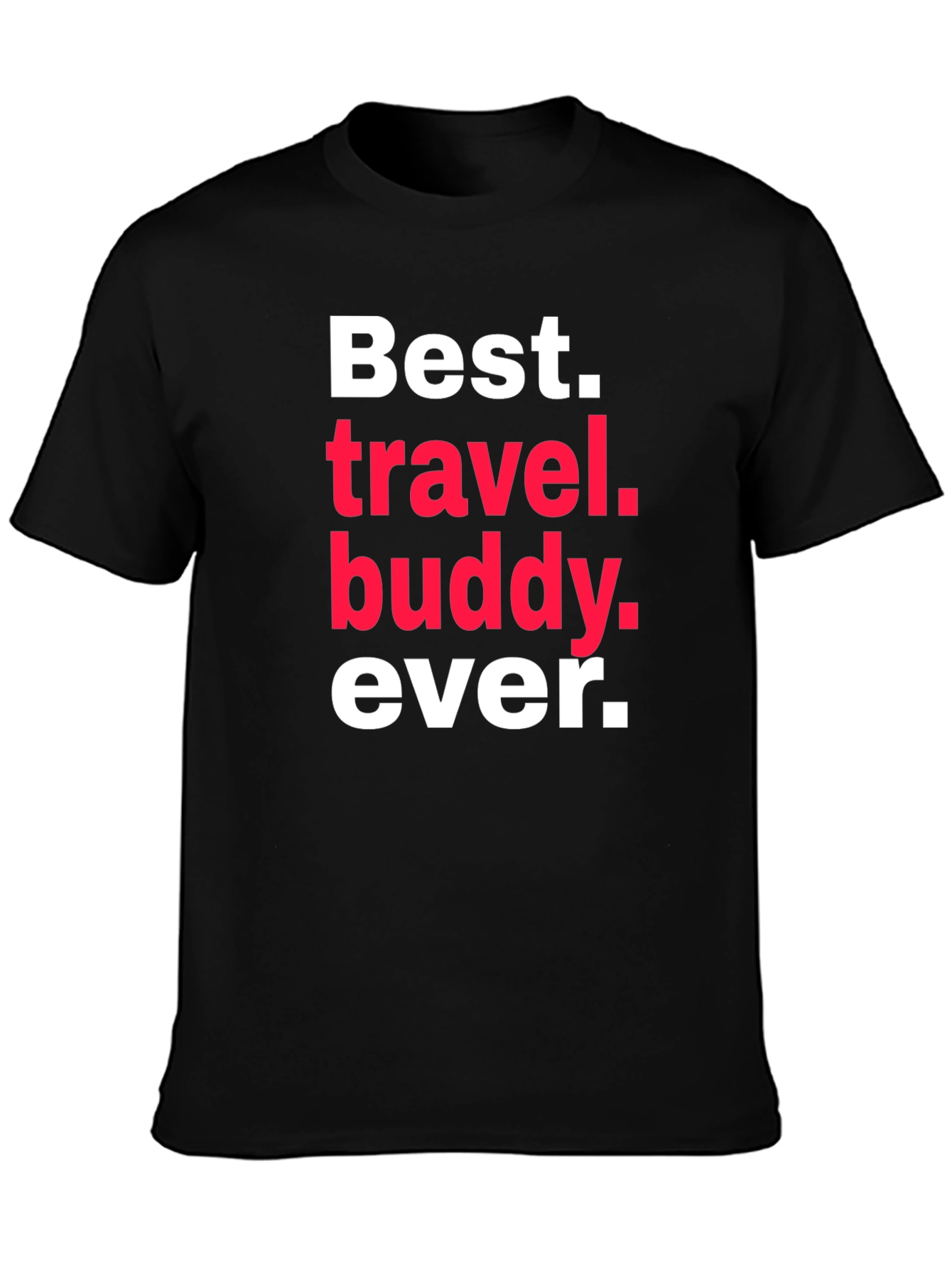 Best Travel Buddy Ever T-Shirt
