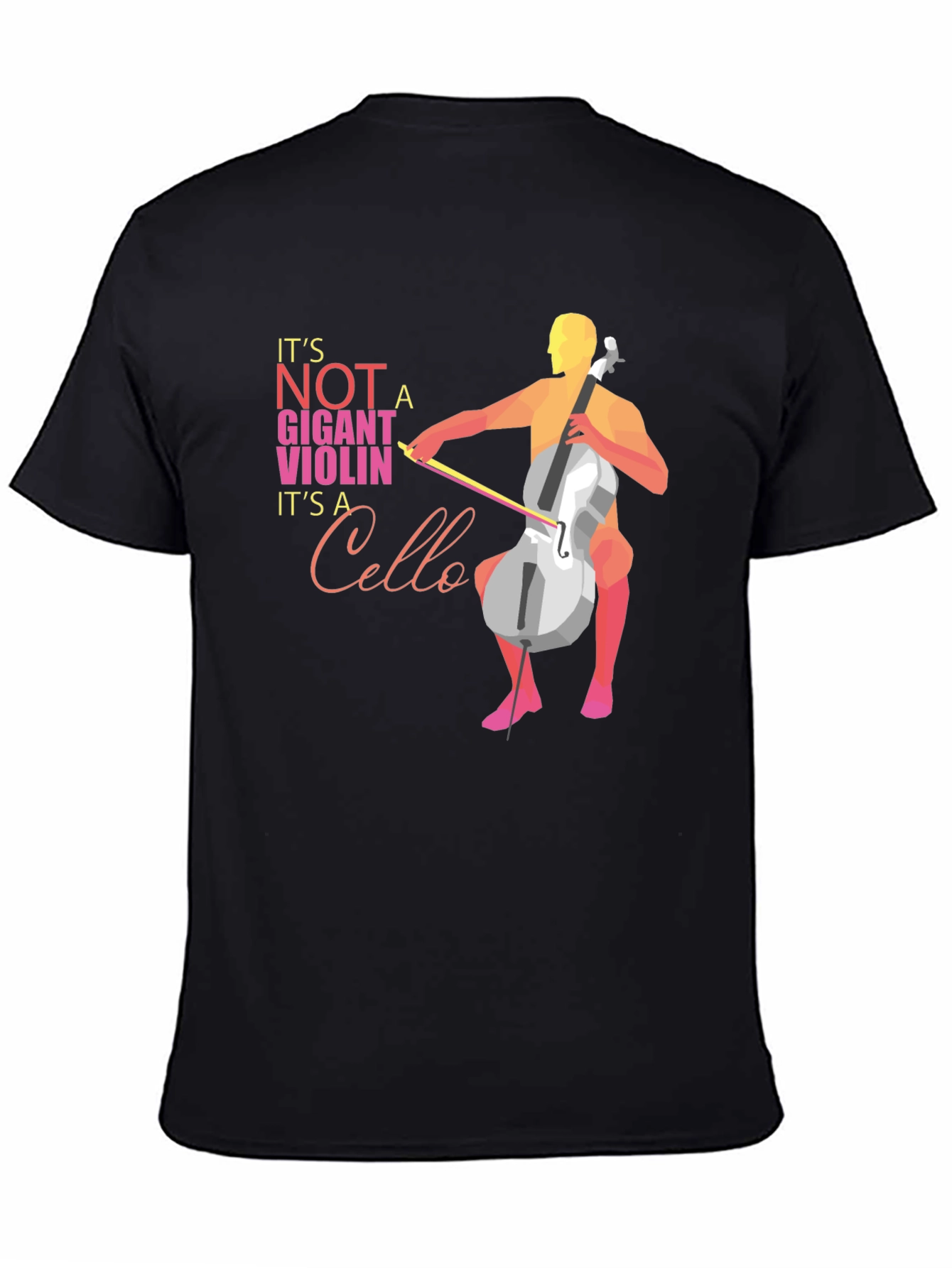 Cello T-Shirt: Its Not a Giant Violin!