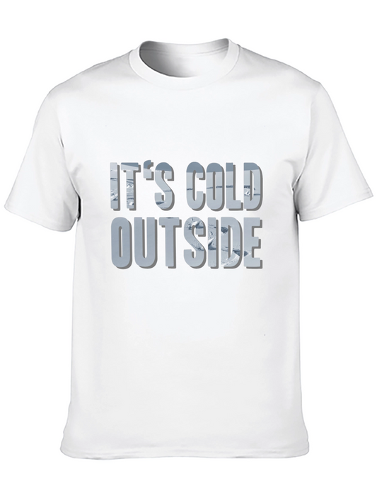 Its Cold Outside Graphic T-Shirt