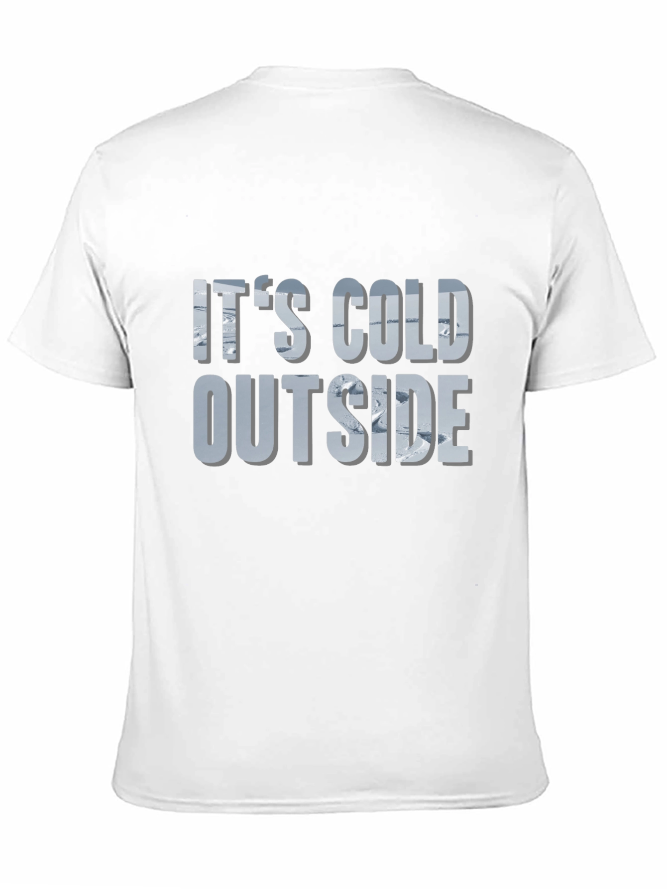 Its Cold Outside Graphic T-Shirt