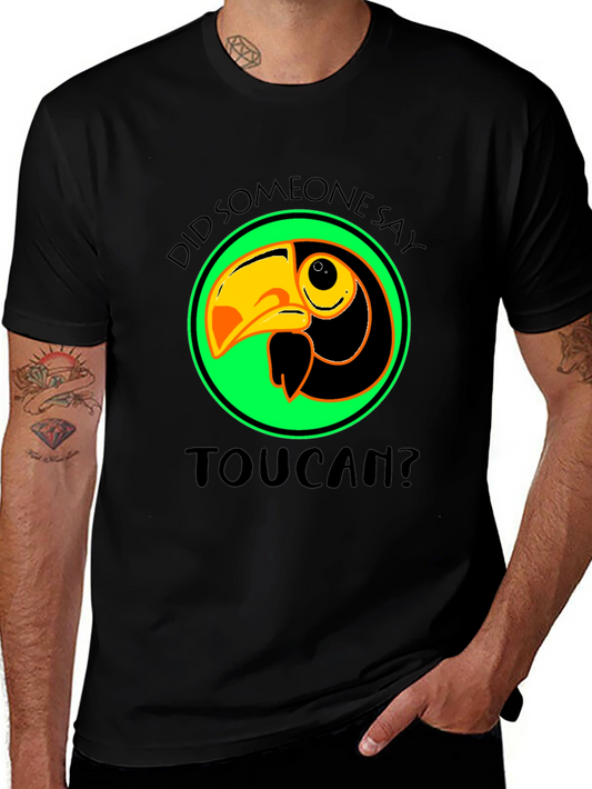 Toucan T-Shirt: Did Someone Say Toucan? Graphic Tee