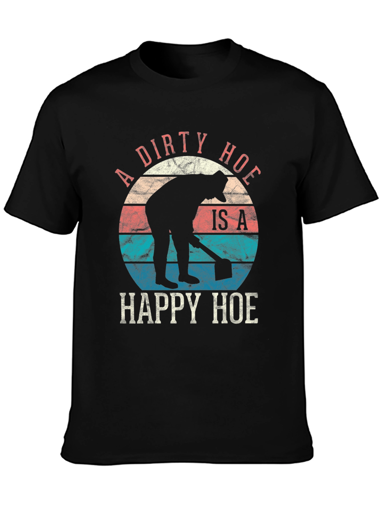 Dirty Happy Hoe T-Shirt - Funny Gardening Tee