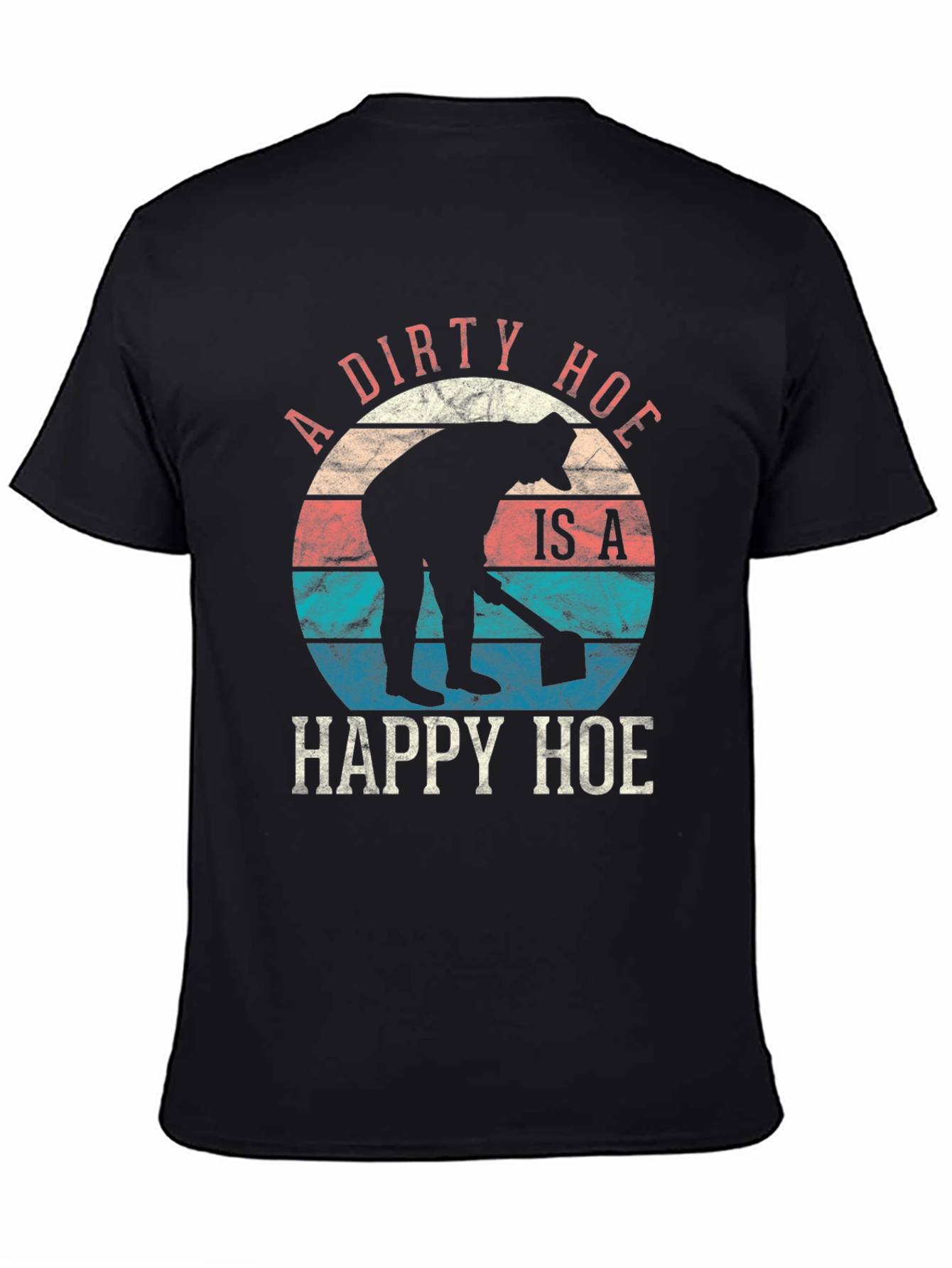 Dirty Happy Hoe T-Shirt - Funny Gardening Tee