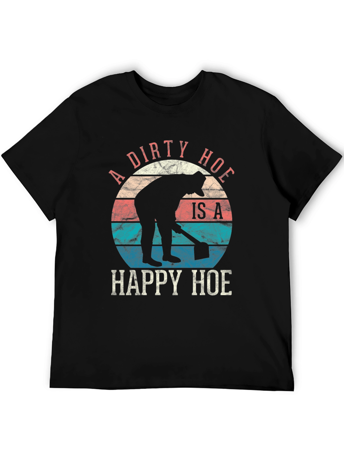 Dirty Happy Hoe T-Shirt - Funny Gardening Tee