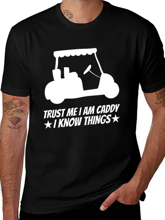 Trust Me Im a Caddy T-Shirt