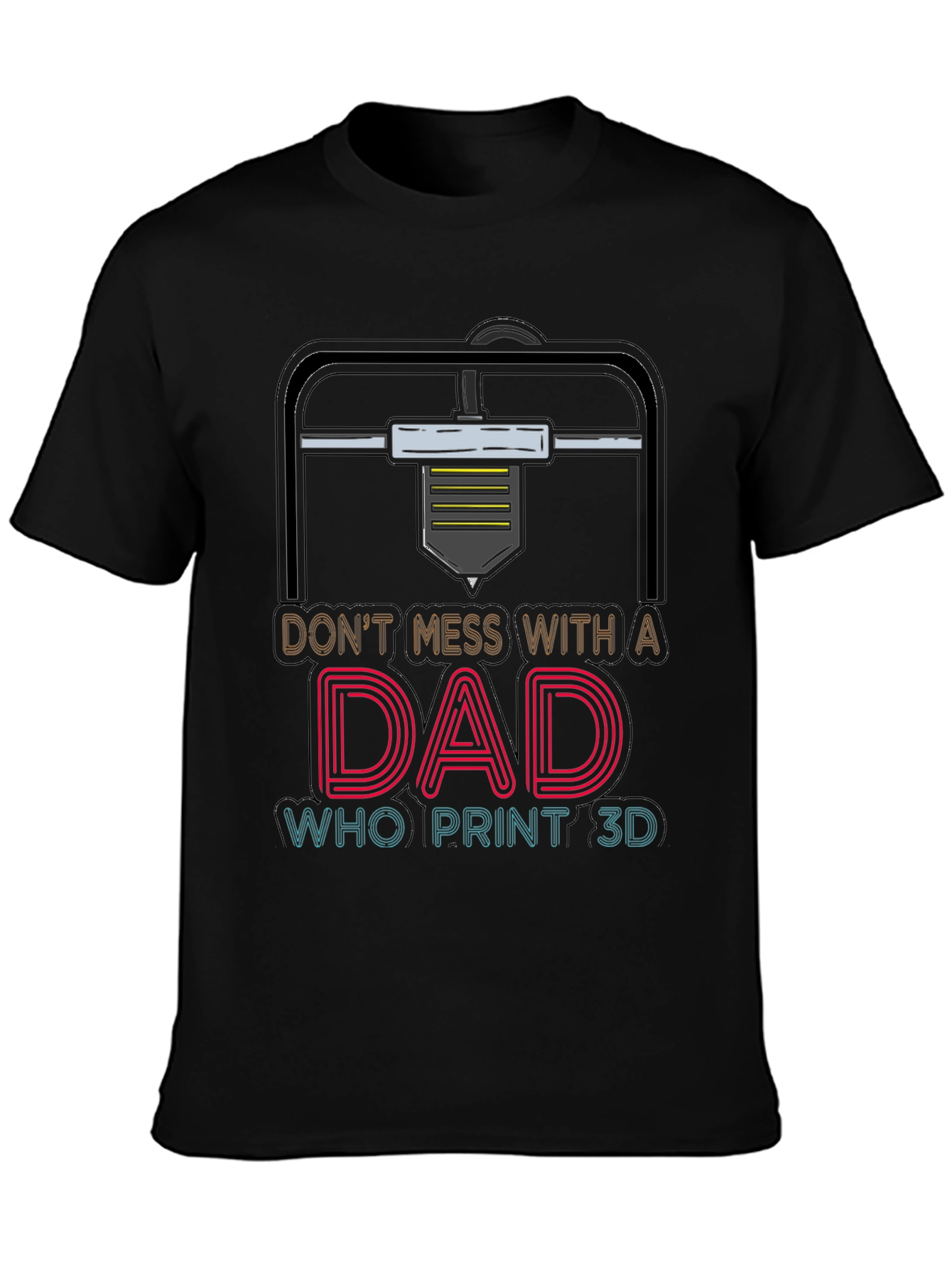 Dad Who Prints 3D T-Shirt
