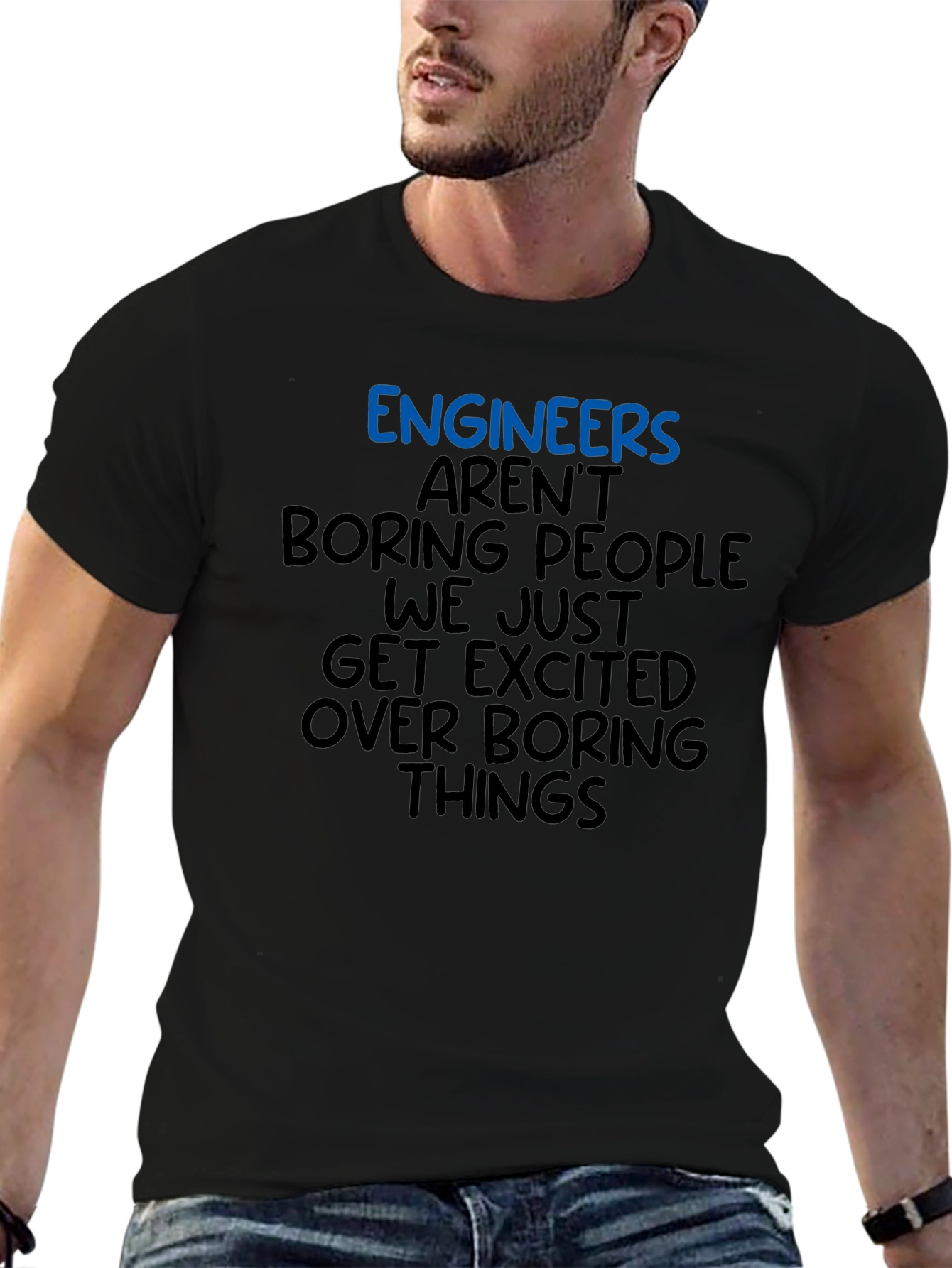 Engineers Arent Boring T-Shirt