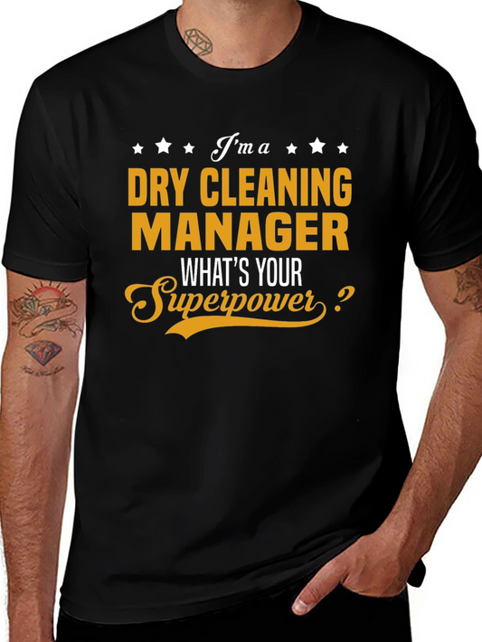 Dry Cleaning Manager T-Shirt: Whats Your Superpower?