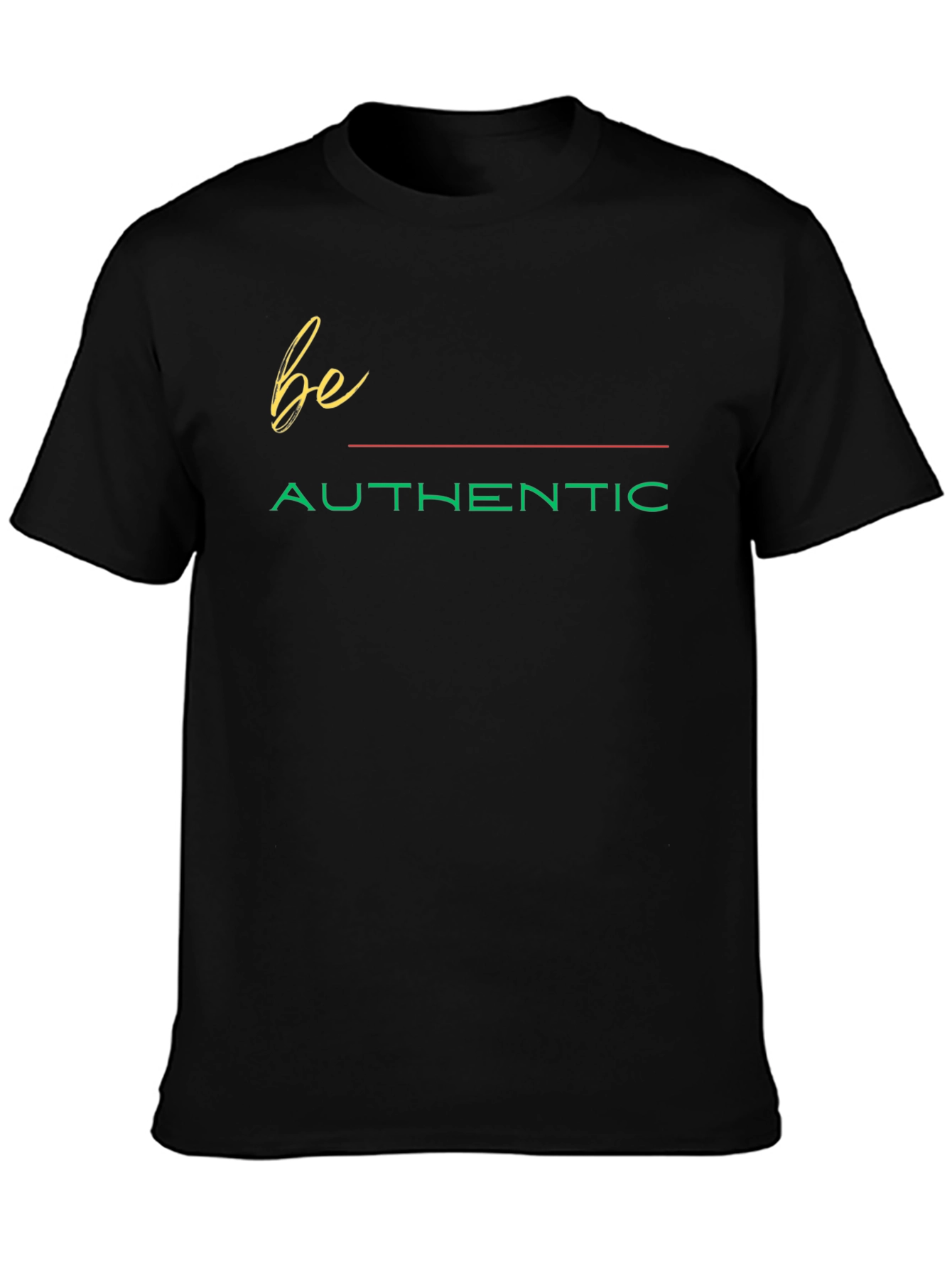 Be Authentic Graphic T-Shirt - Classic Black Tee