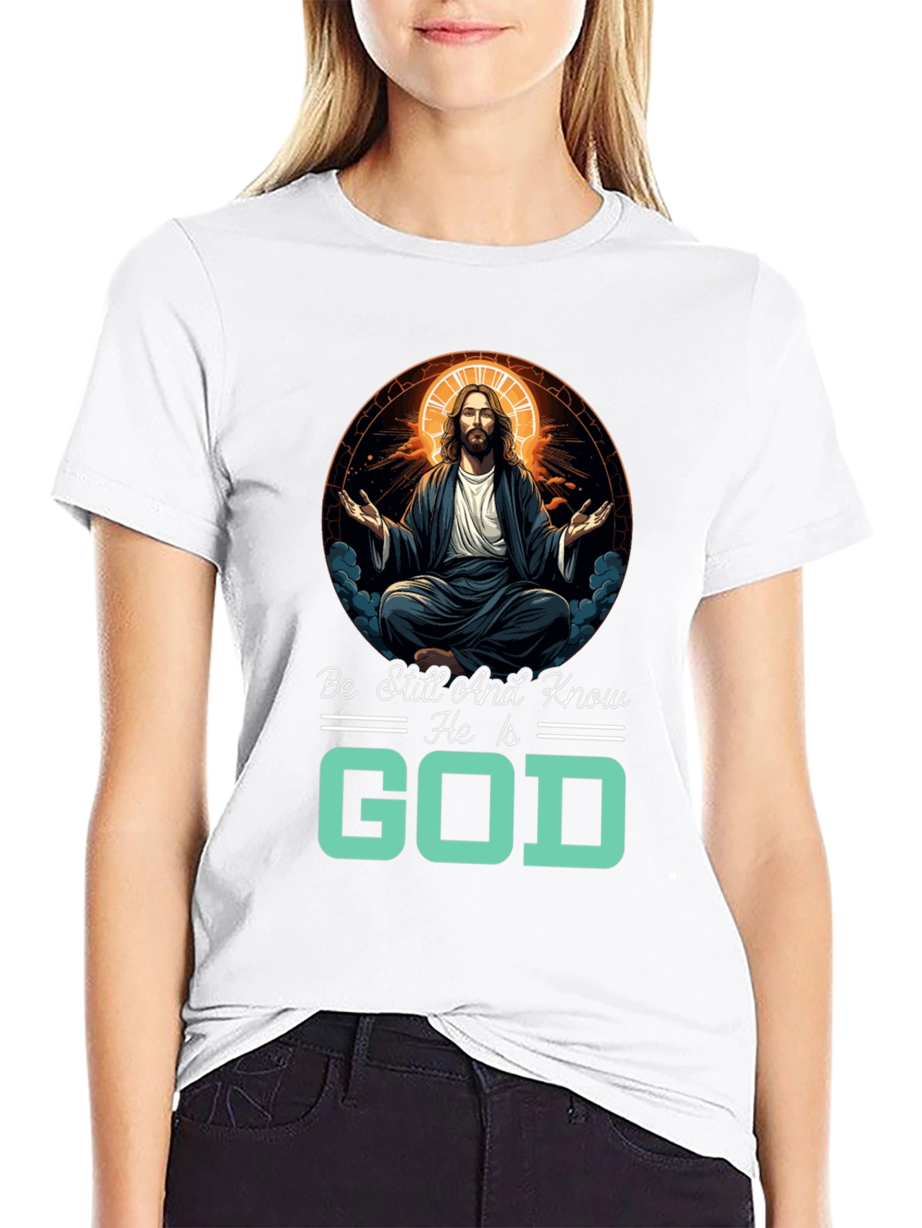 Be Still And Know He Is God T-Shirt