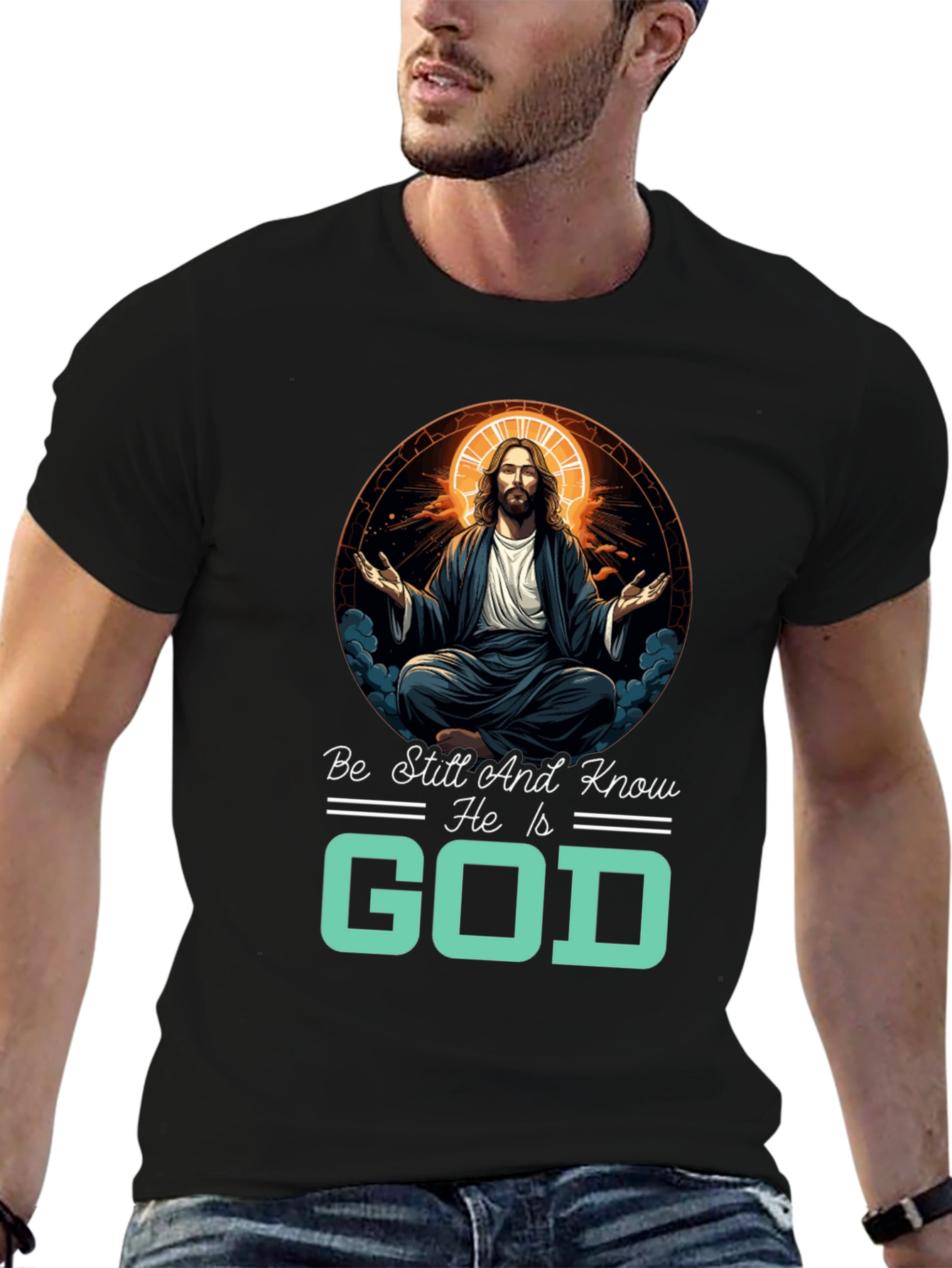 Be Still And Know He Is God T-Shirt