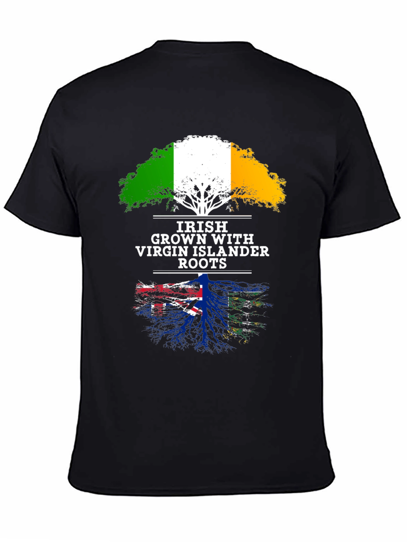 Irish Grown Virgin Islander Roots T-Shirt