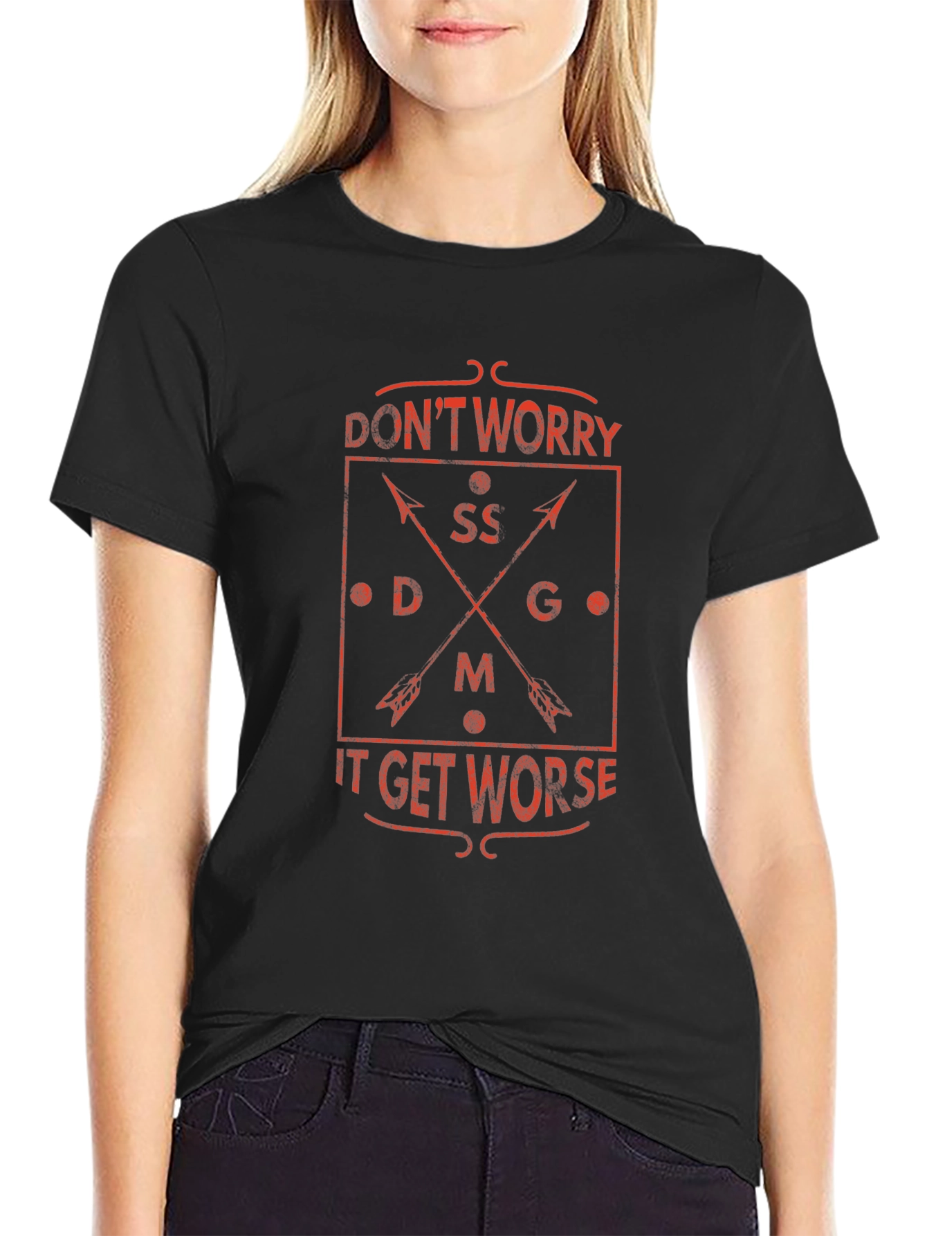 Dont Worry It Gets Worse Graphic T-Shirt