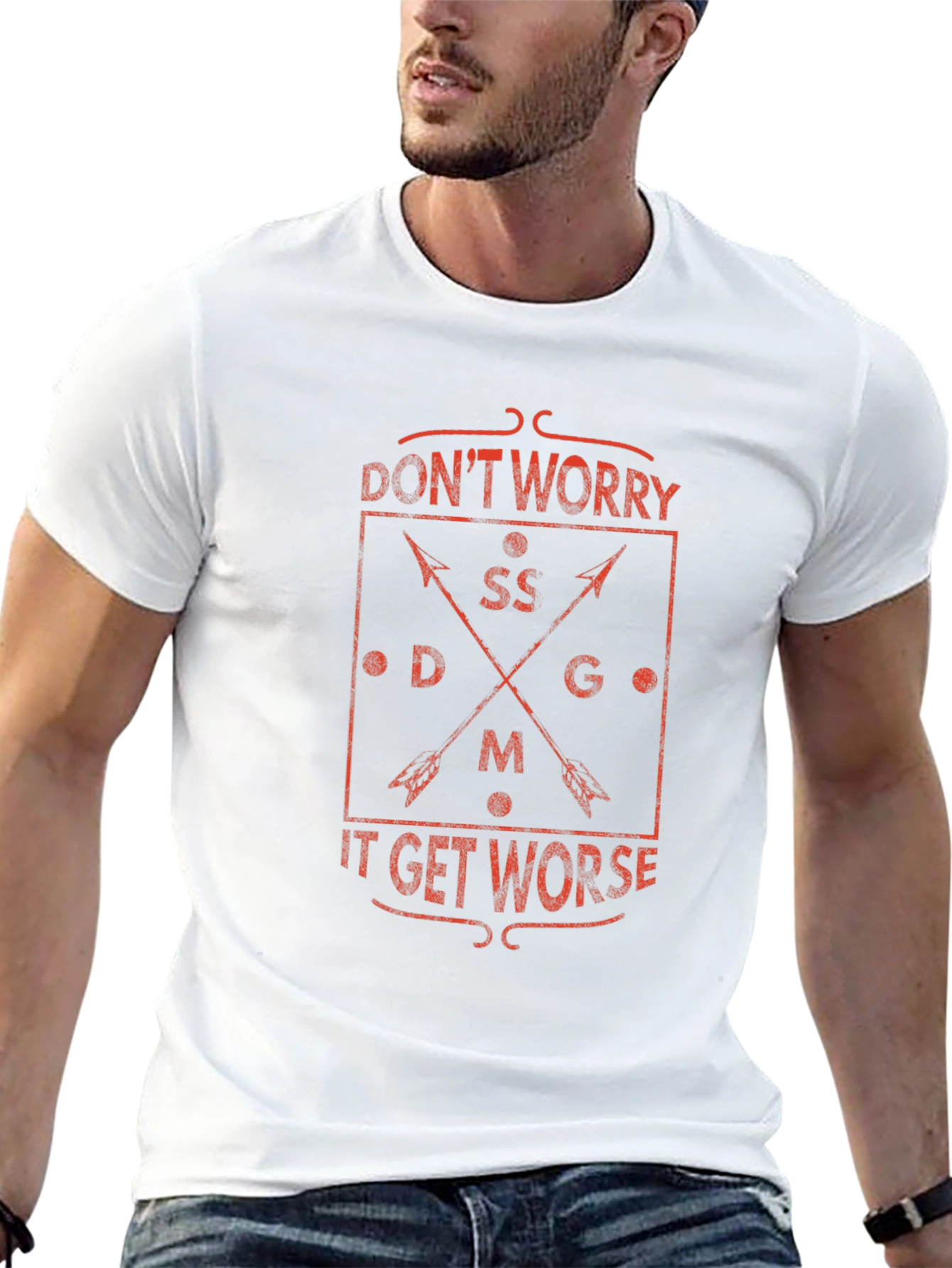 Dont Worry It Gets Worse Graphic T-Shirt