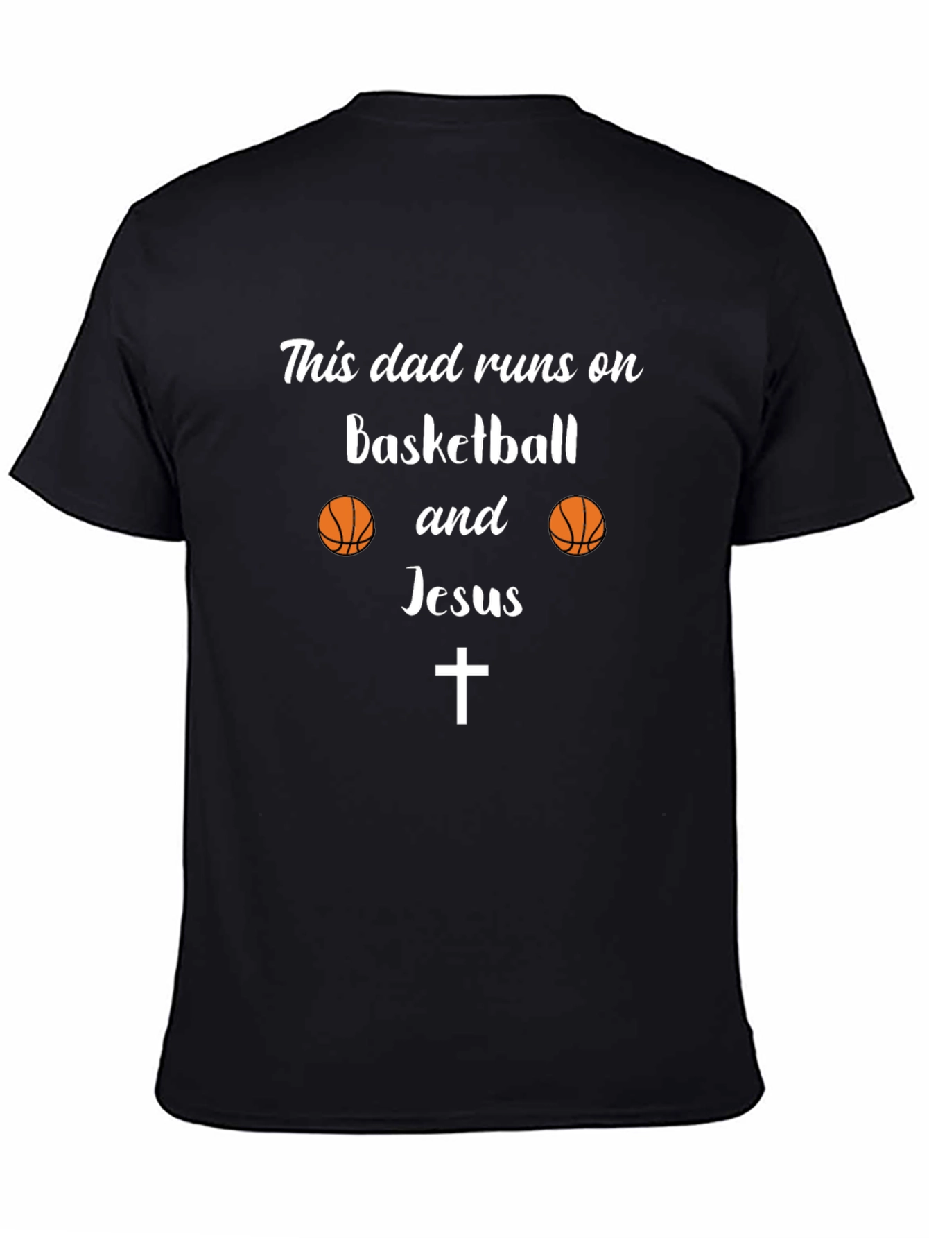 Dad Runs on Basketball & Jesus T-Shirt
