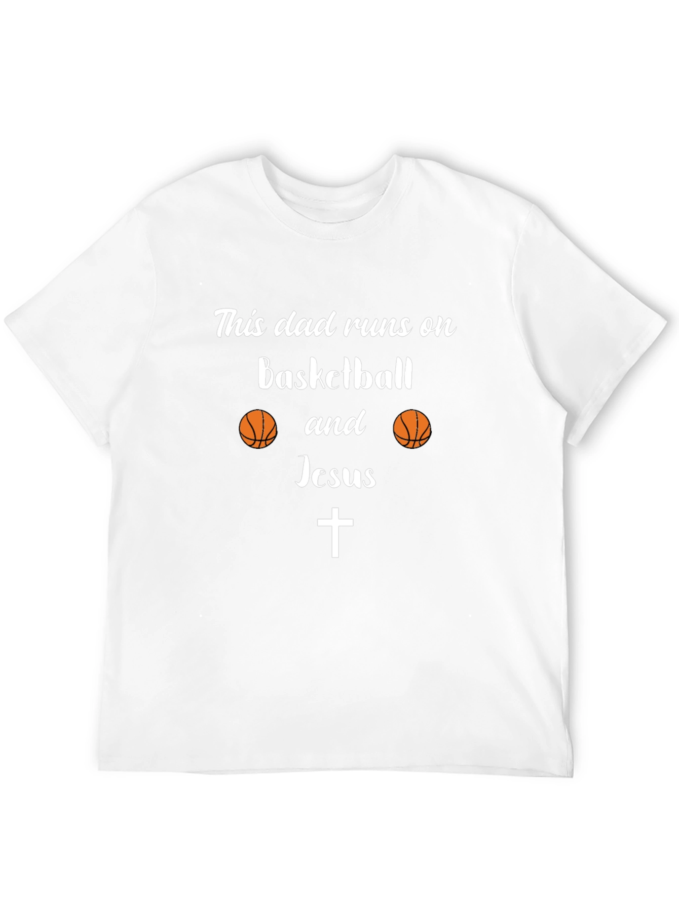 Dad Runs on Basketball & Jesus T-Shirt