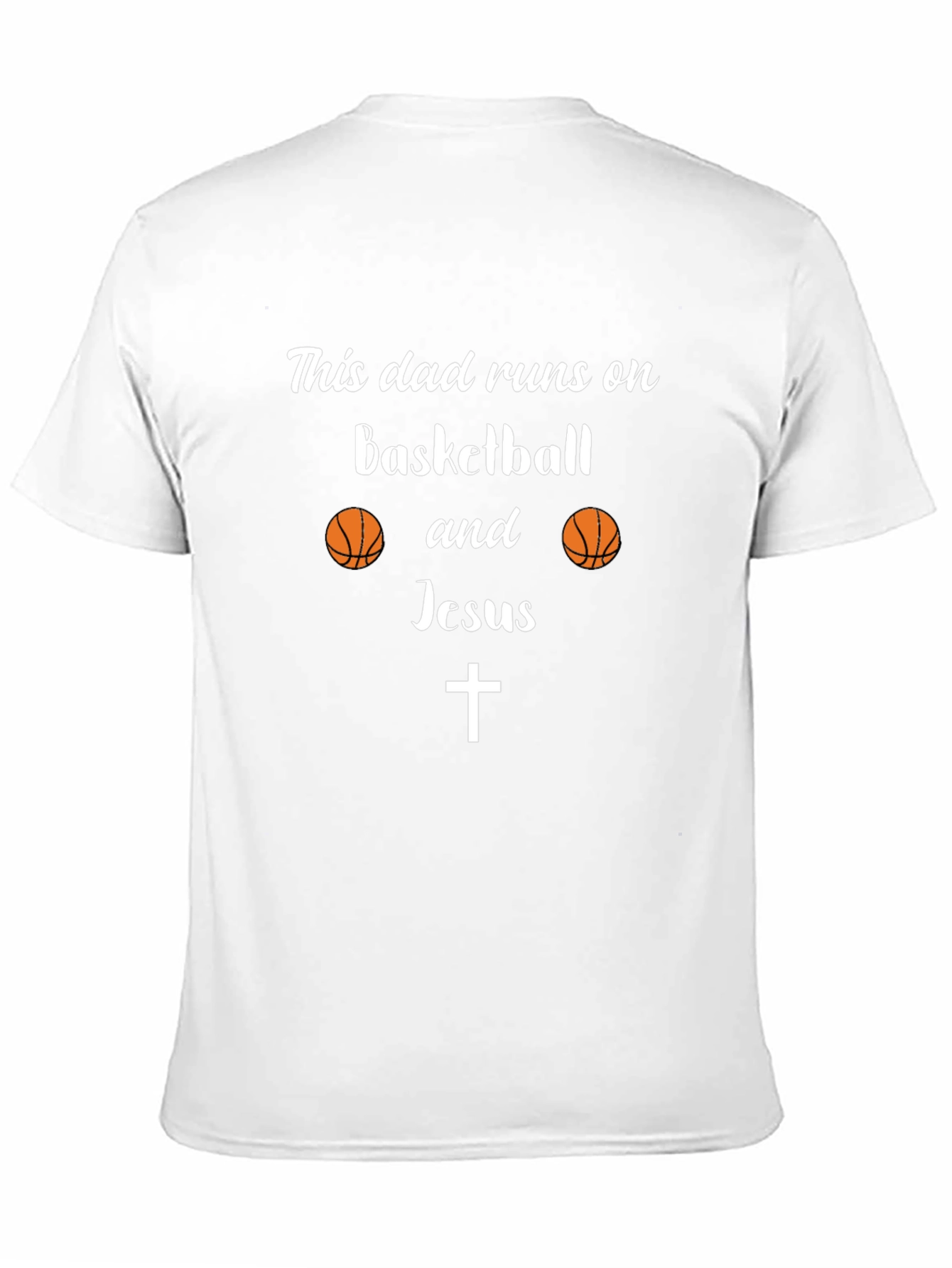 Dad Runs on Basketball & Jesus T-Shirt