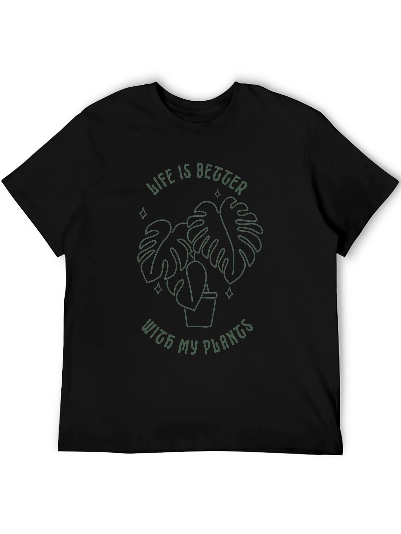 Life is Better With My Plants T-Shirt