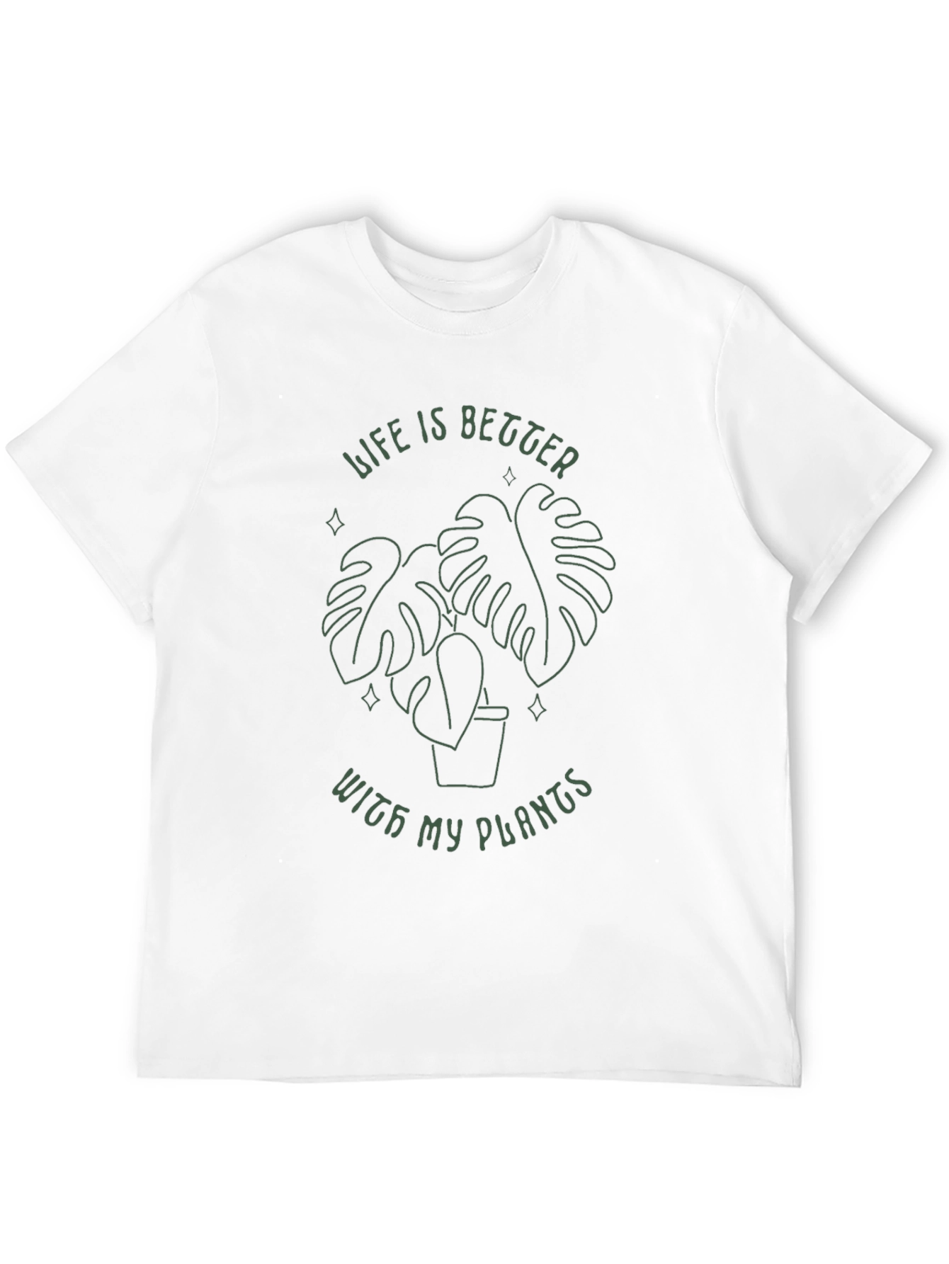 Life is Better With My Plants T-Shirt