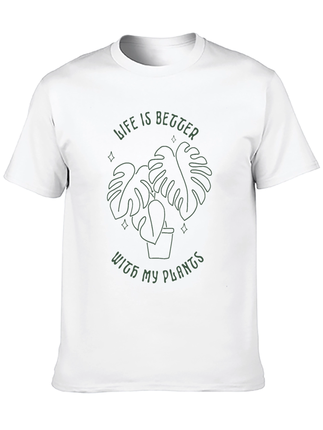 Life is Better With My Plants T-Shirt