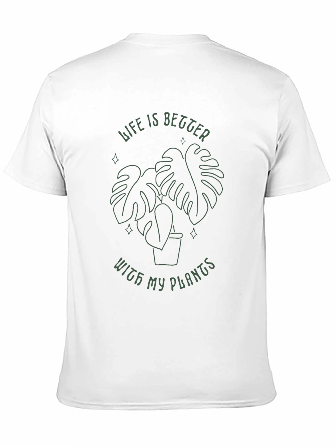 Life is Better With My Plants T-Shirt