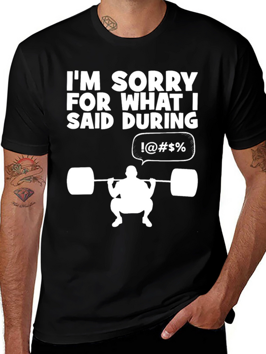 Funny Gym T-Shirt - Im Sorry For What I Said Lifting