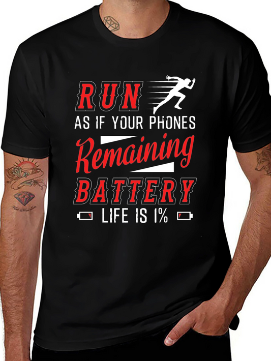 Run Like Your Phones Battery is at 1% Graphic Tee
