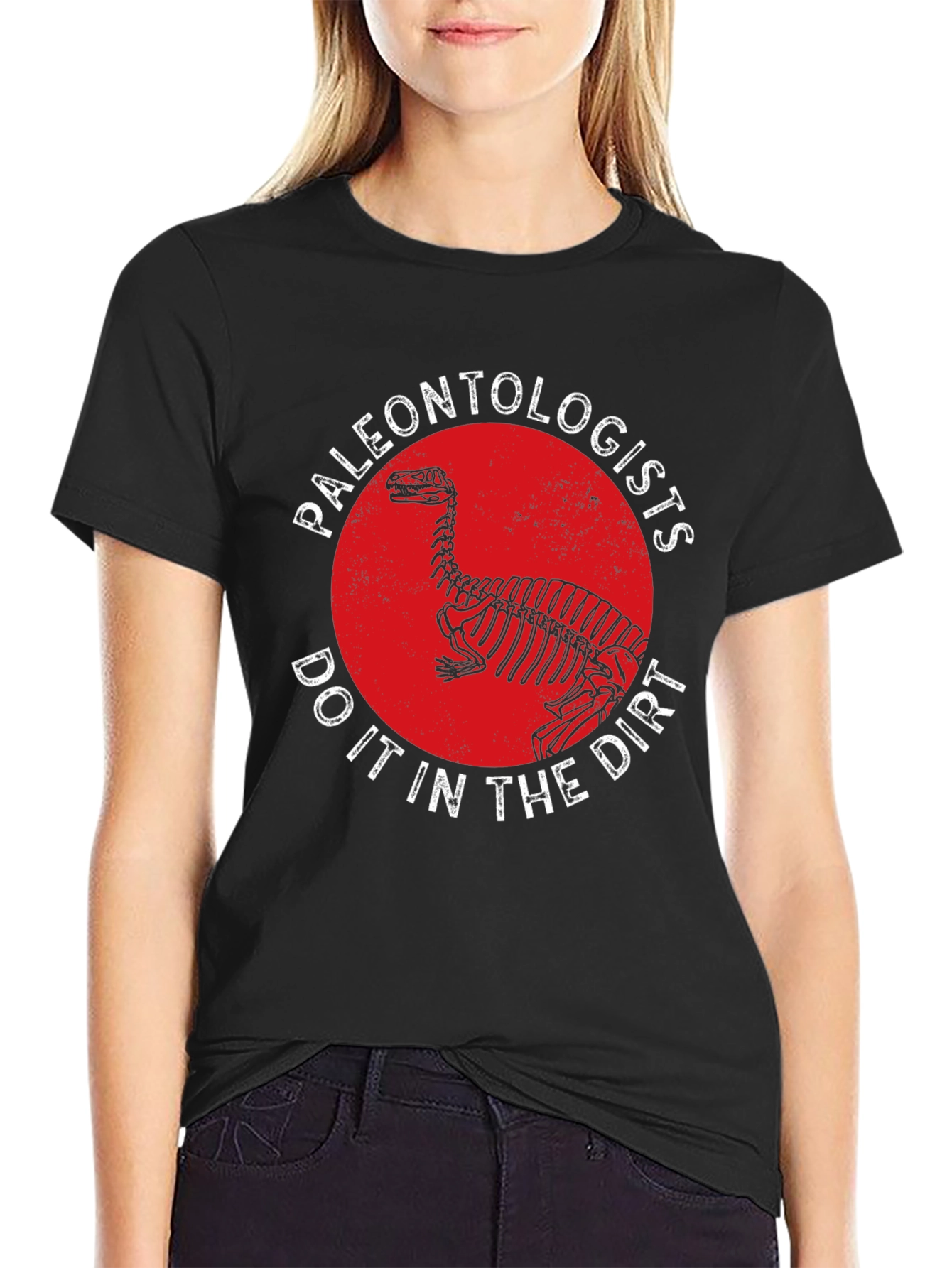 Paleontologists Do It In The Dirt T-Shirt