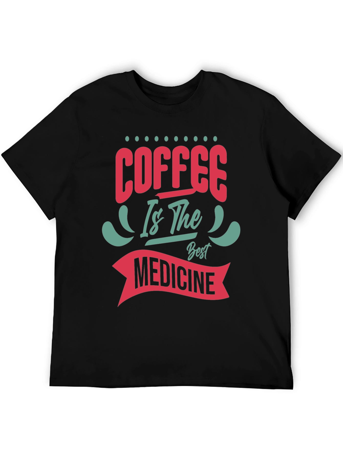 Coffee is the Best Medicine Graphic Tee