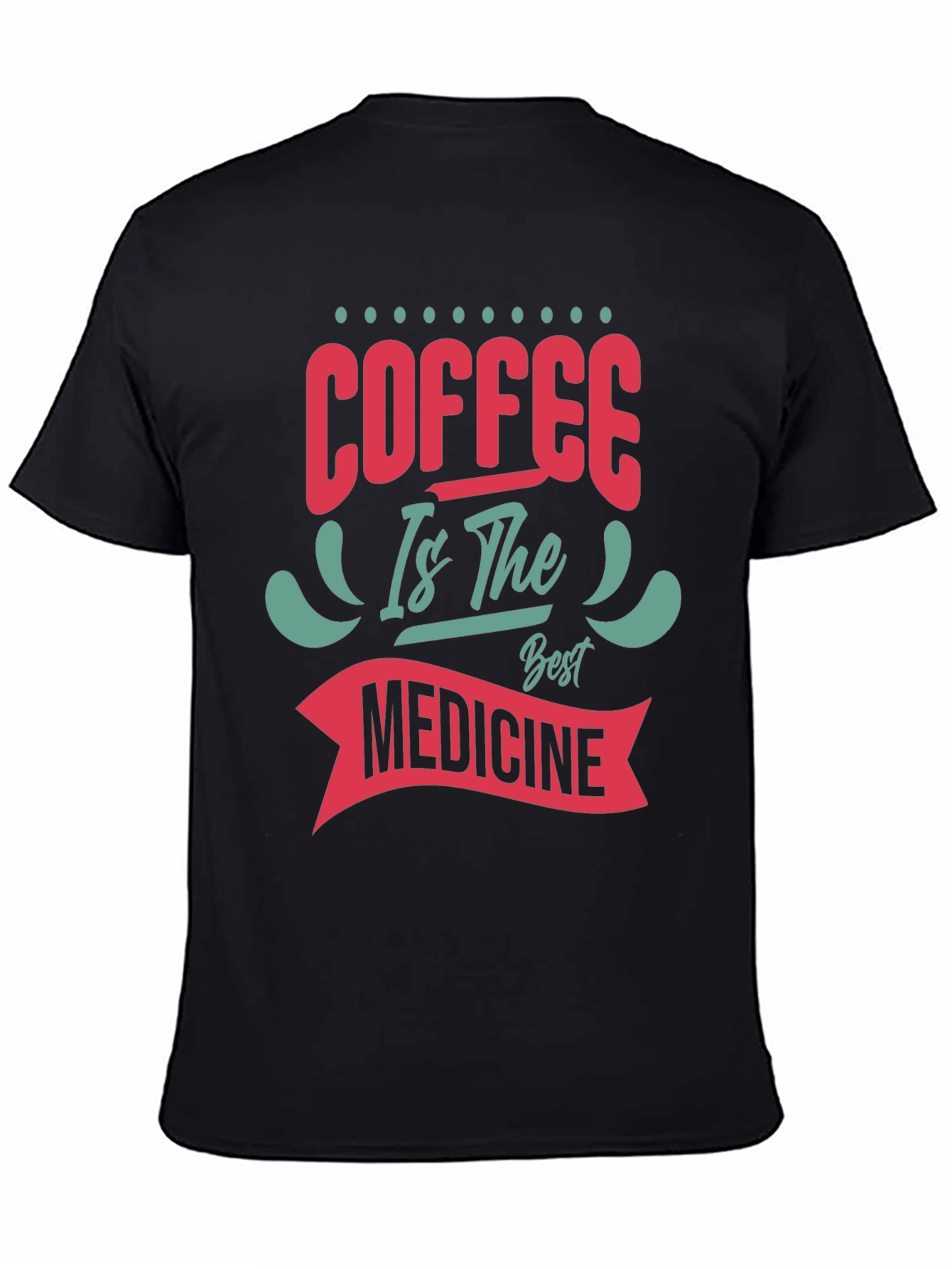 Coffee is the Best Medicine Graphic Tee
