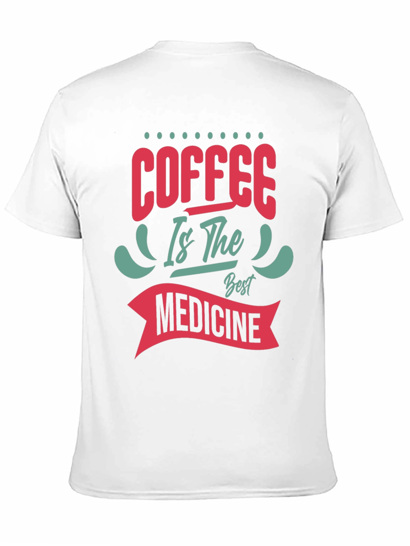 Coffee is the Best Medicine Graphic Tee