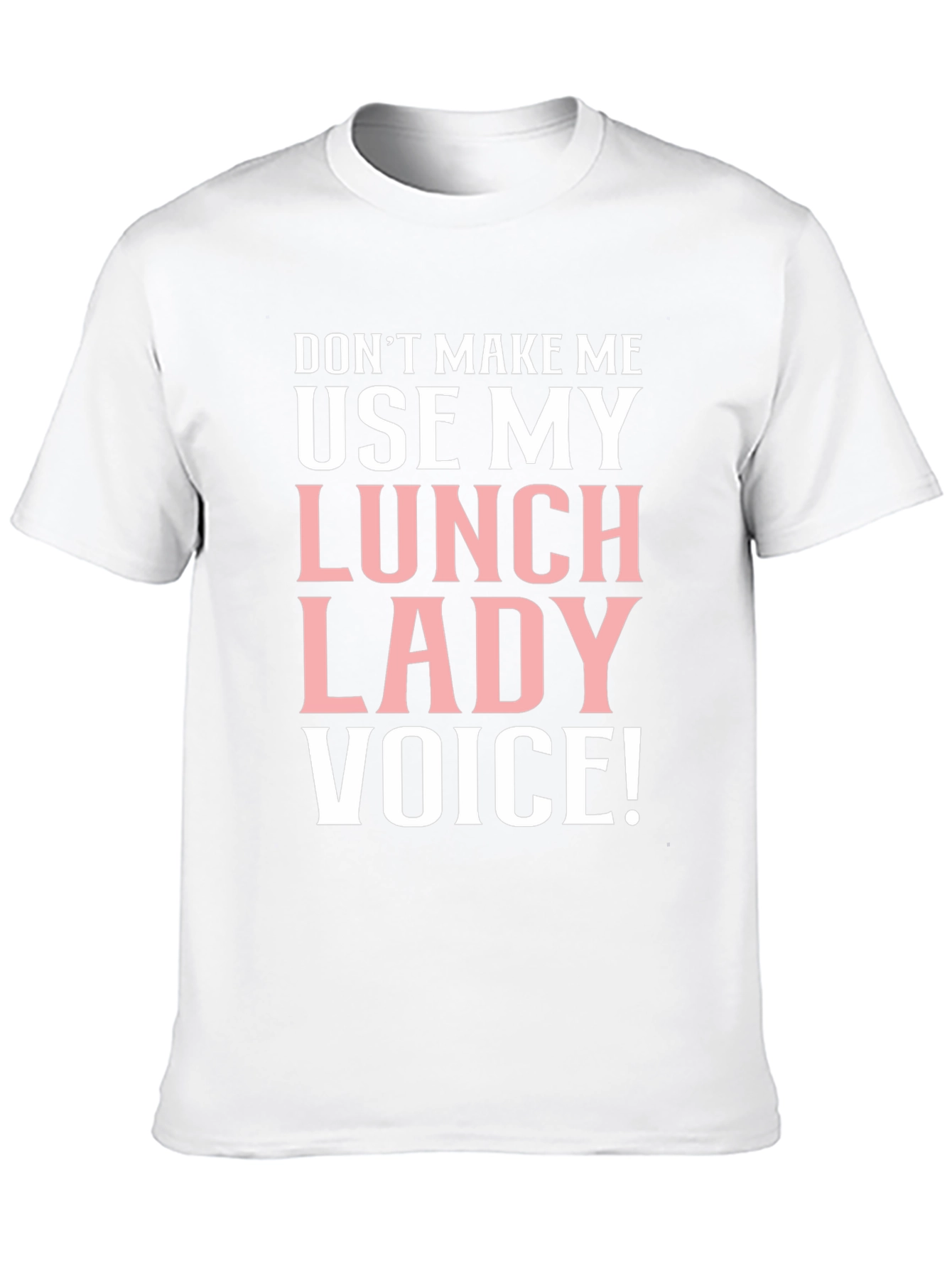 Lunch Lady Voice T-Shirt Funny Cafeteria Staff Tee