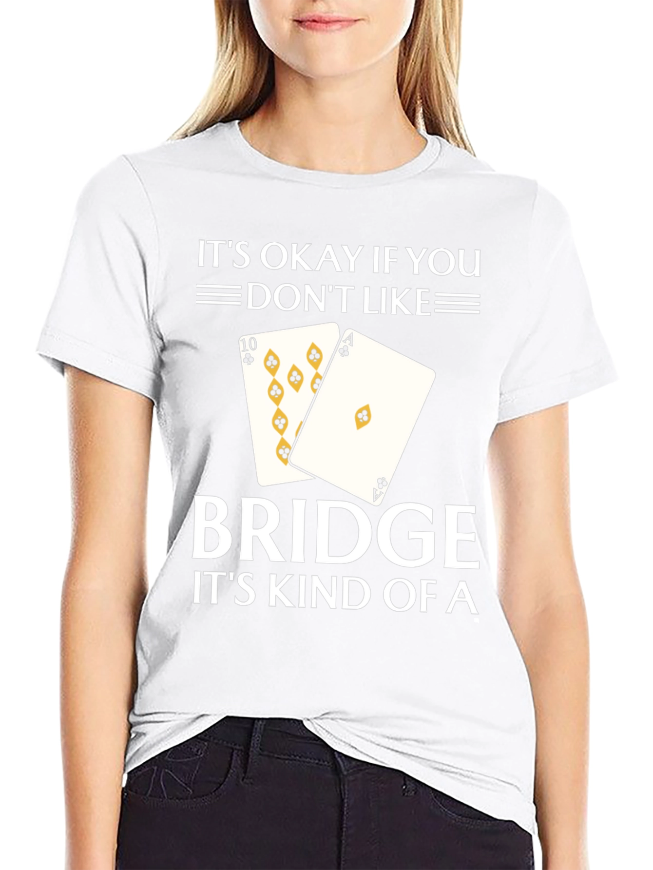 Its Okay If You Dont Like Bridge T-Shirt