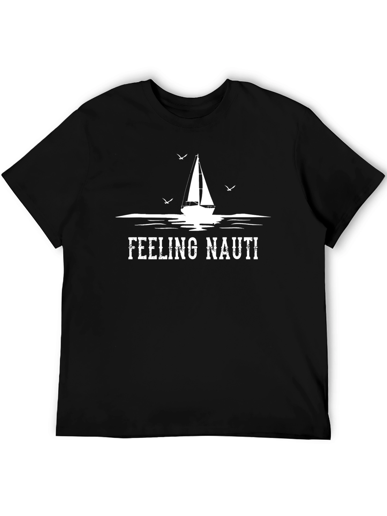 Feeling Nauti T-Shirt: Nautical Sailing Tee