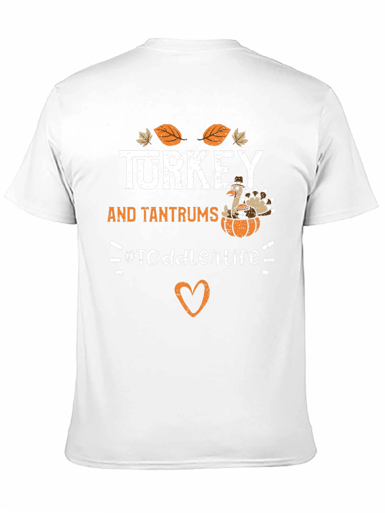 Turkey and Tantrums Toddler Life T-Shirt