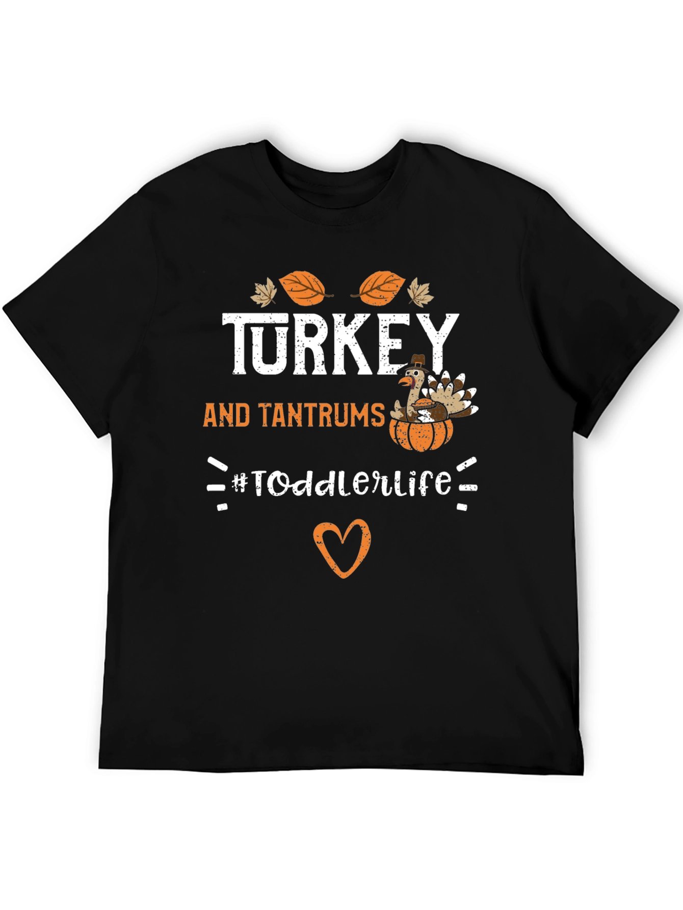 Turkey and Tantrums Toddler Life T-Shirt