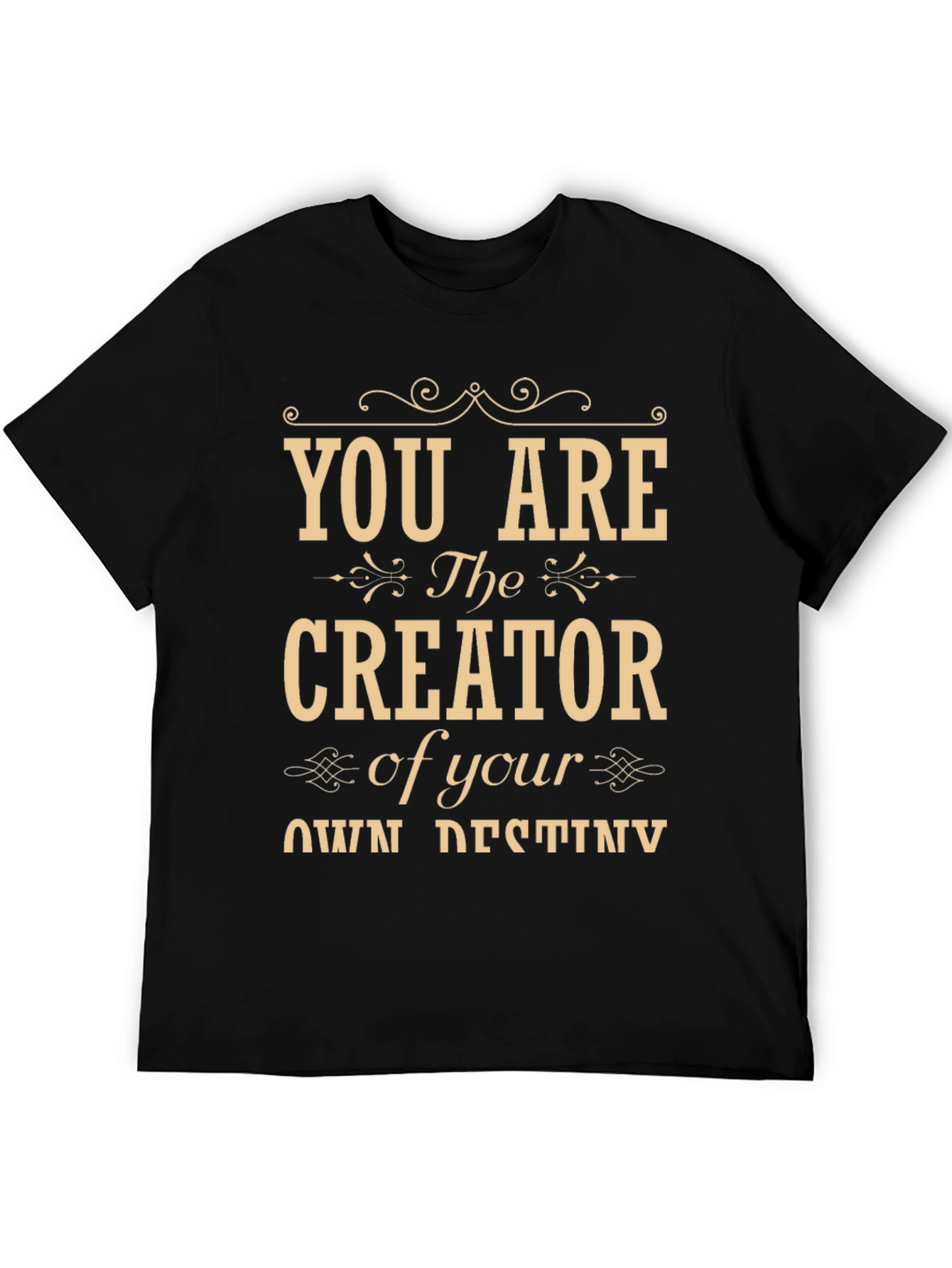 Inspirational Creator T-Shirt - Own Destiny Tee