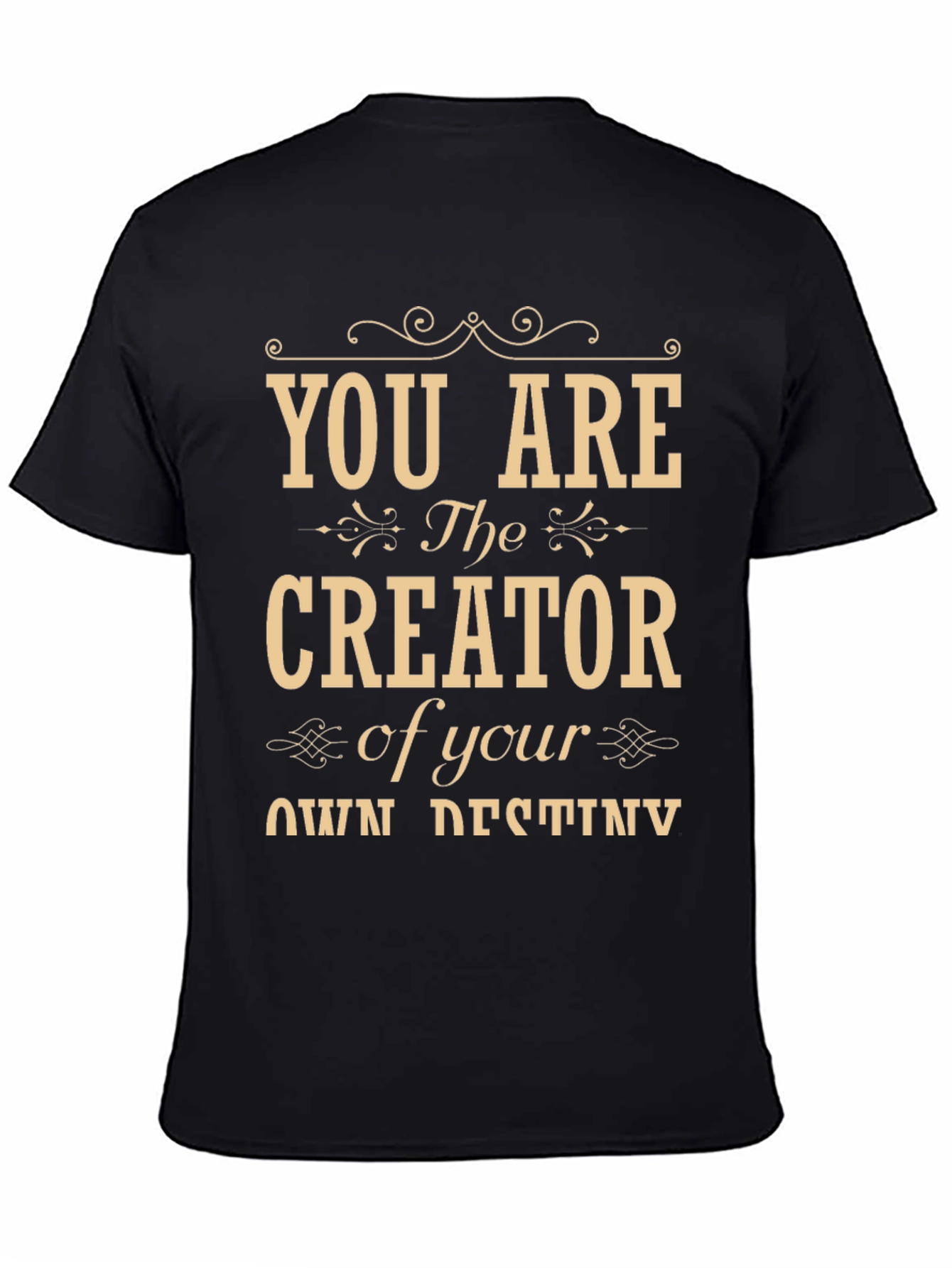 Inspirational Creator T-Shirt - Own Destiny Tee