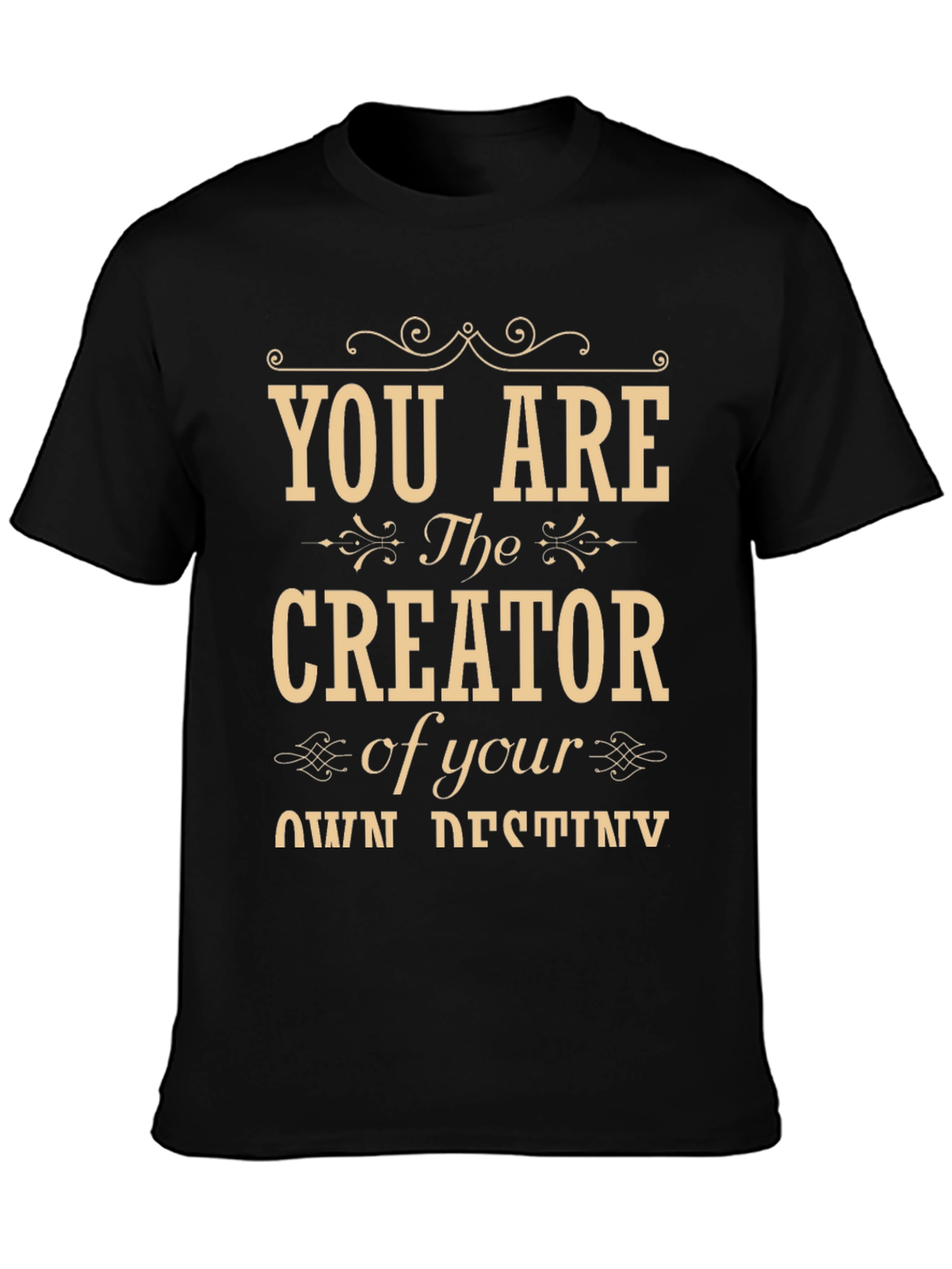Inspirational Creator T-Shirt - Own Destiny Tee