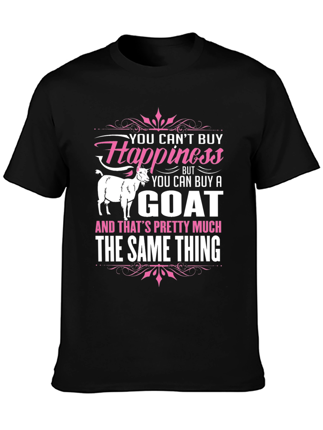 Funny Goat Lover T-Shirt: Buy a Goat Buy Happiness