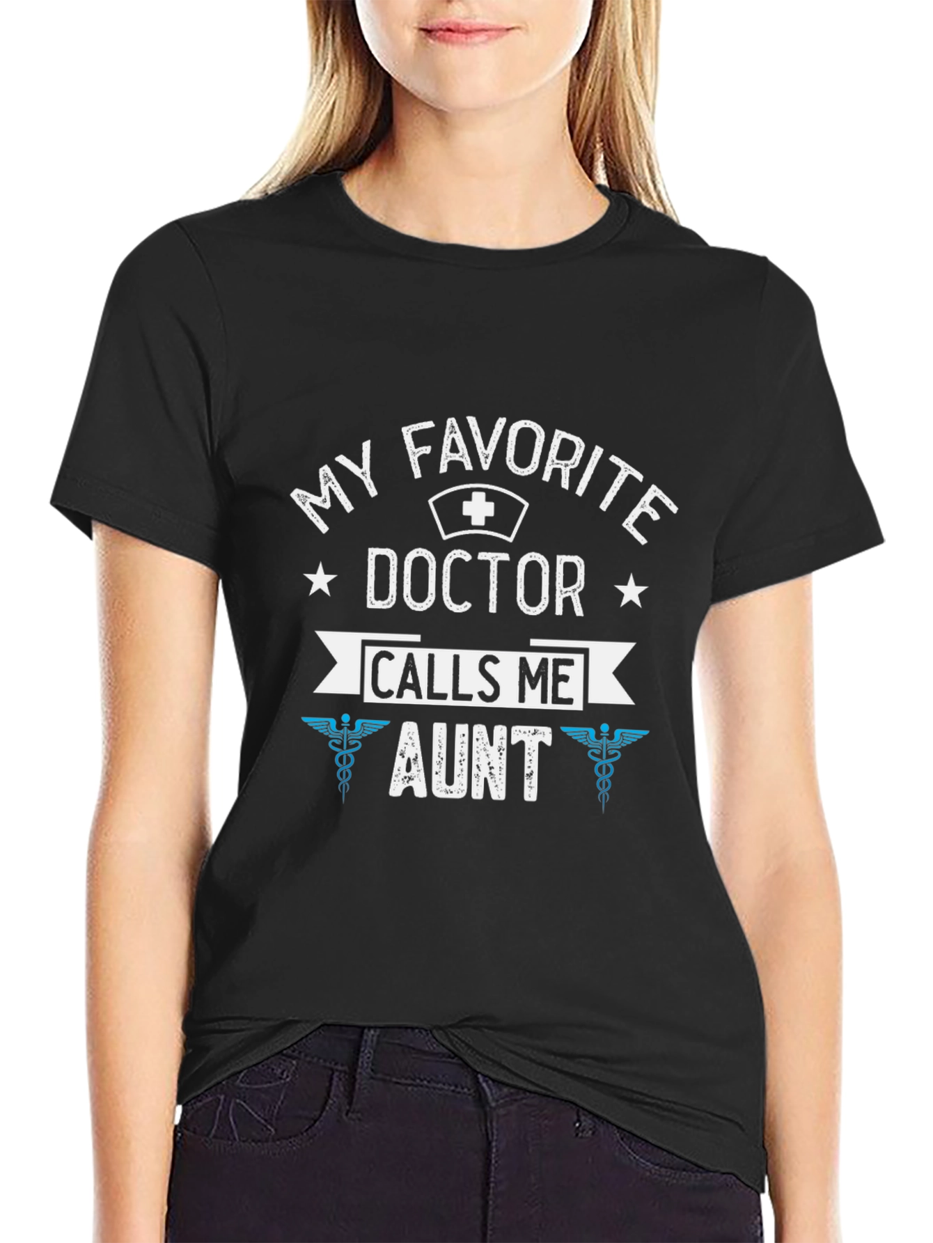 My Favorite Doctor Calls Me Aunt T-Shirt