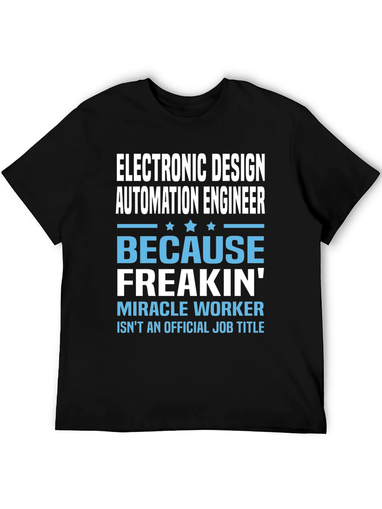 Electronic Design Automation Engineer Funny T-Shirt