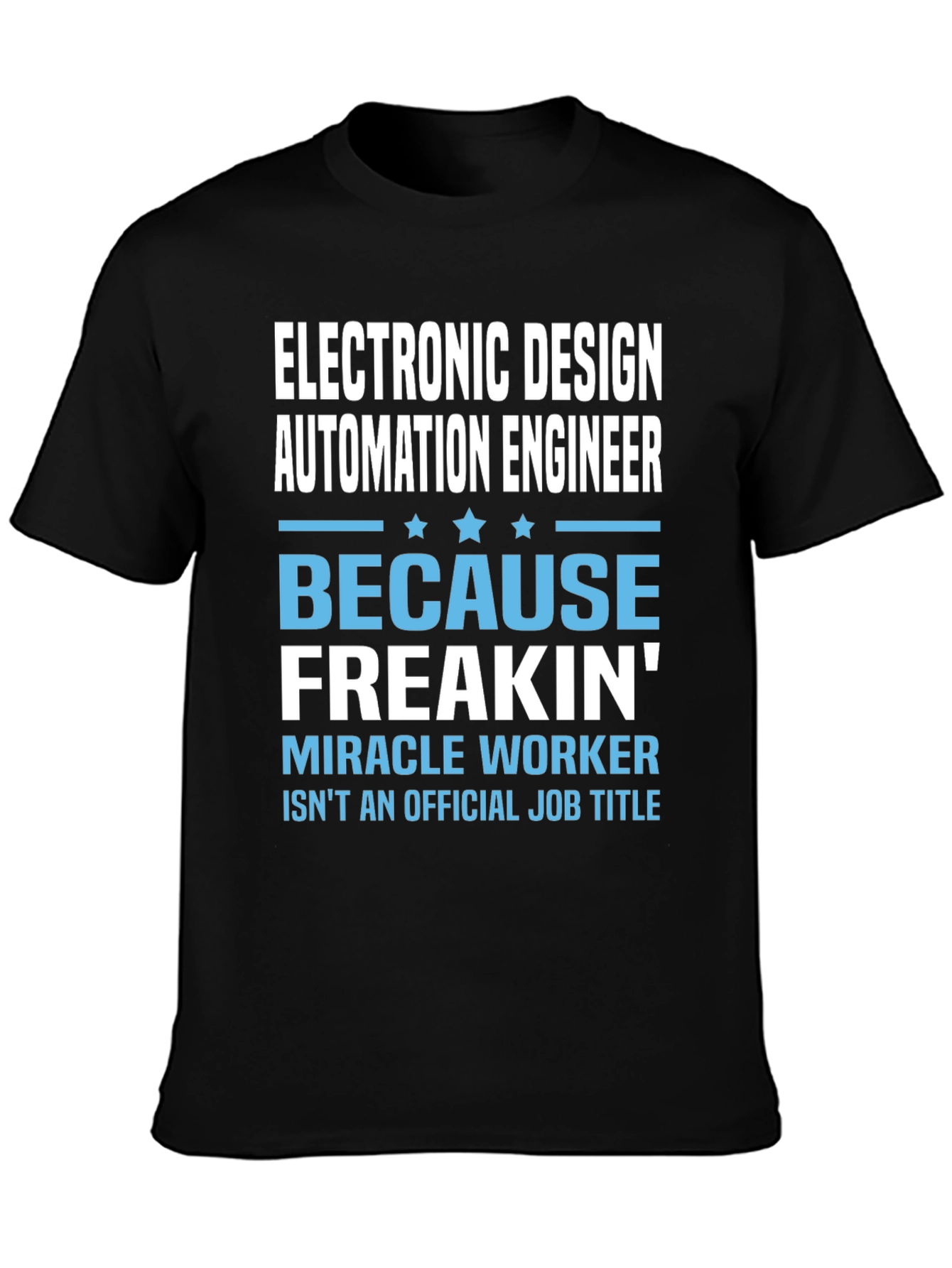 Electronic Design Automation Engineer Funny T-Shirt